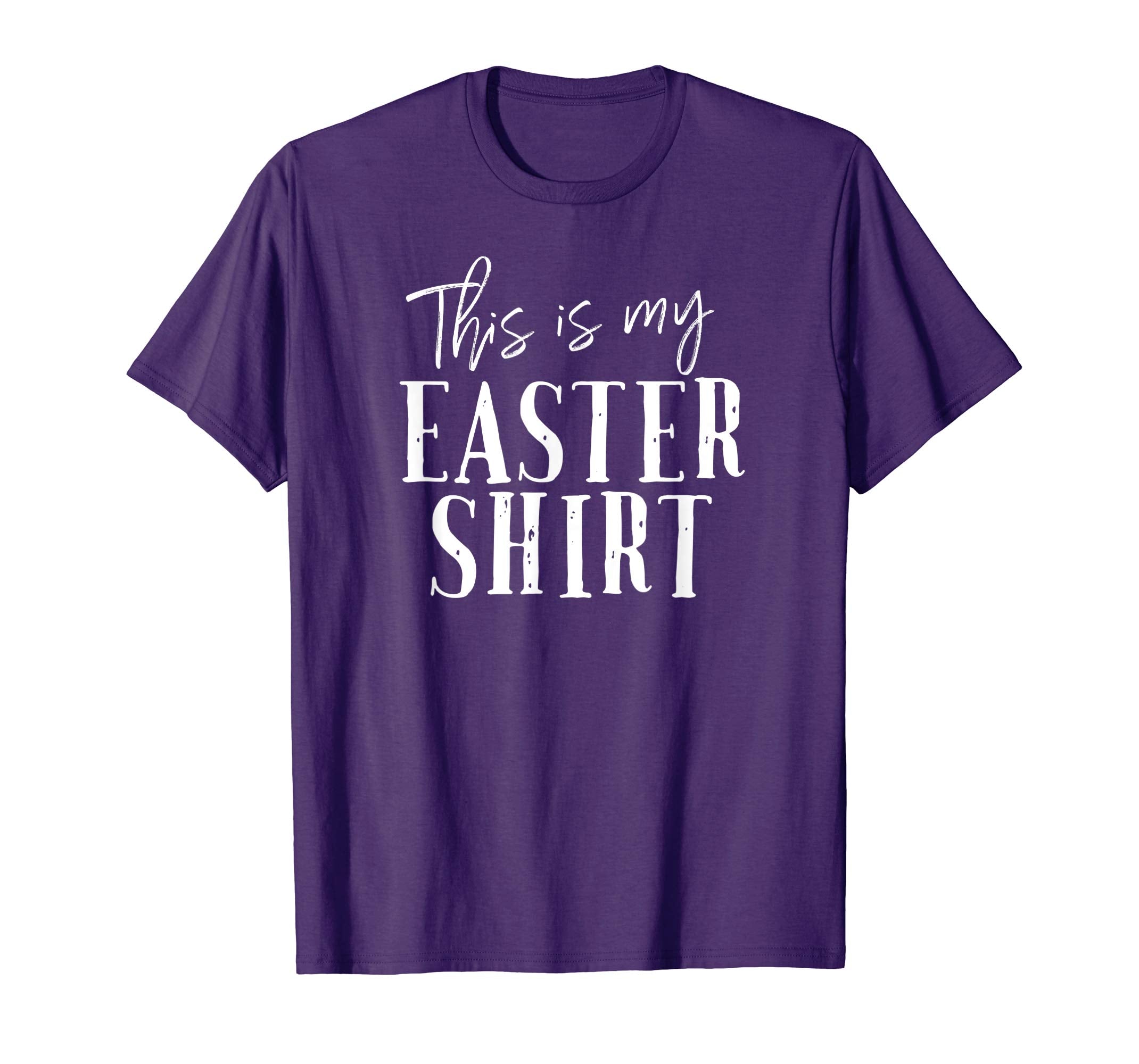 This Is My Easter Shirt Funny Costume Church Dressy Tee
