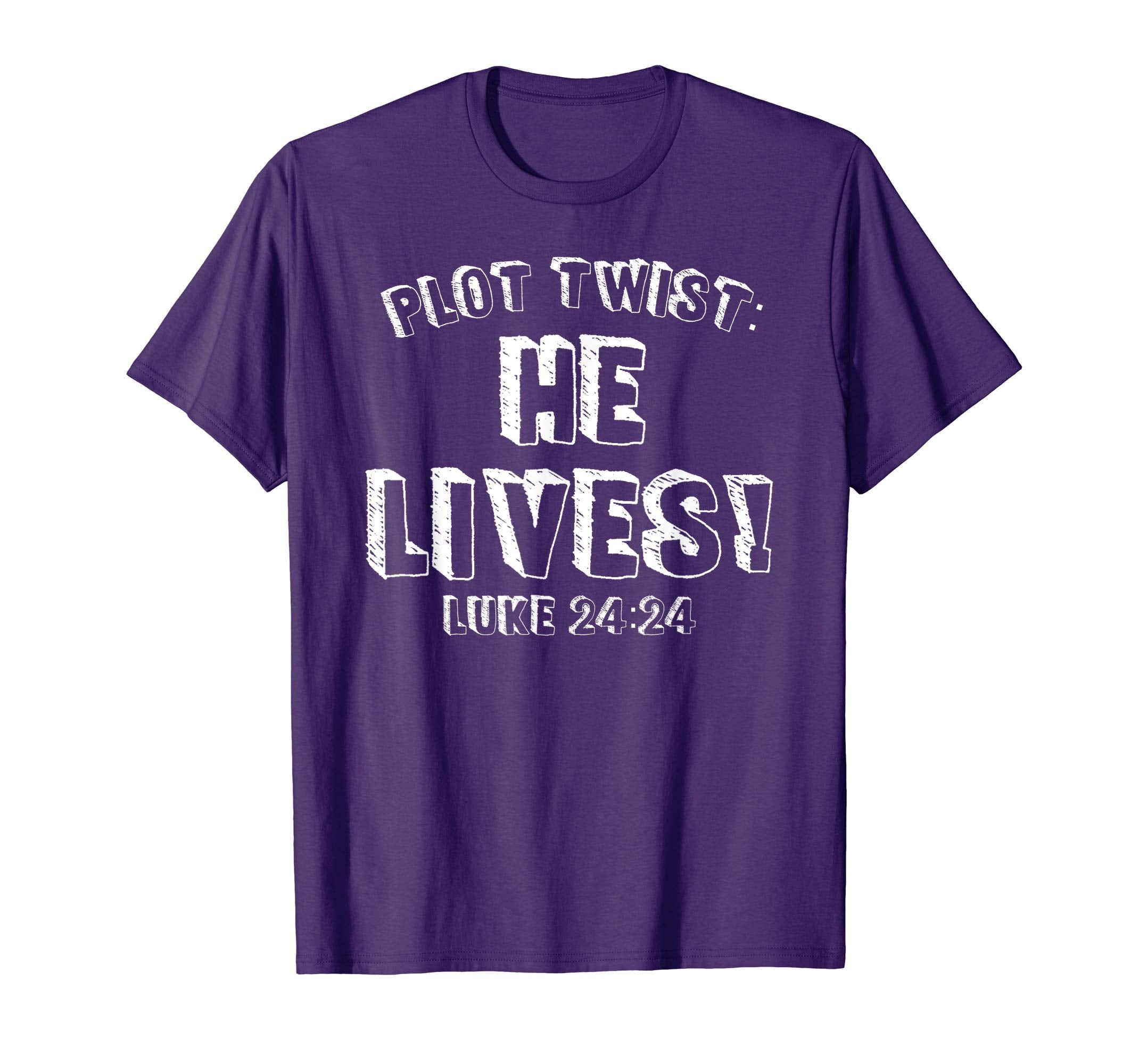 Plot Twist He Lives Jesus Is Alive Luke 24 Easter Tee Shirt