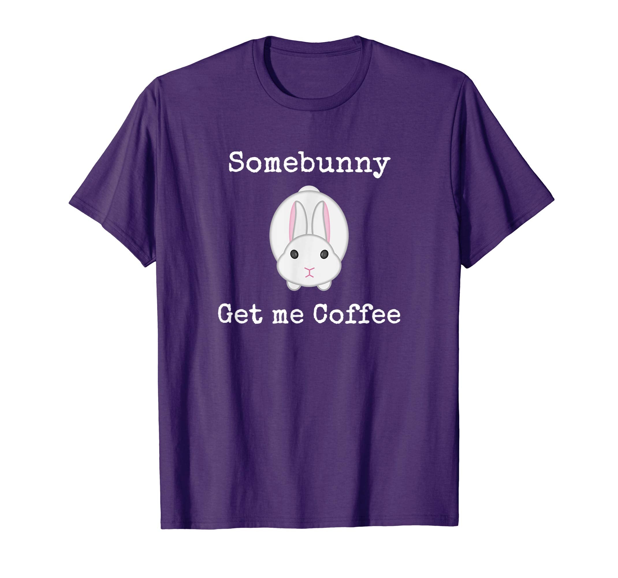 Easter Gift for Men Women Some Bunny Get me Coffee Tshirt