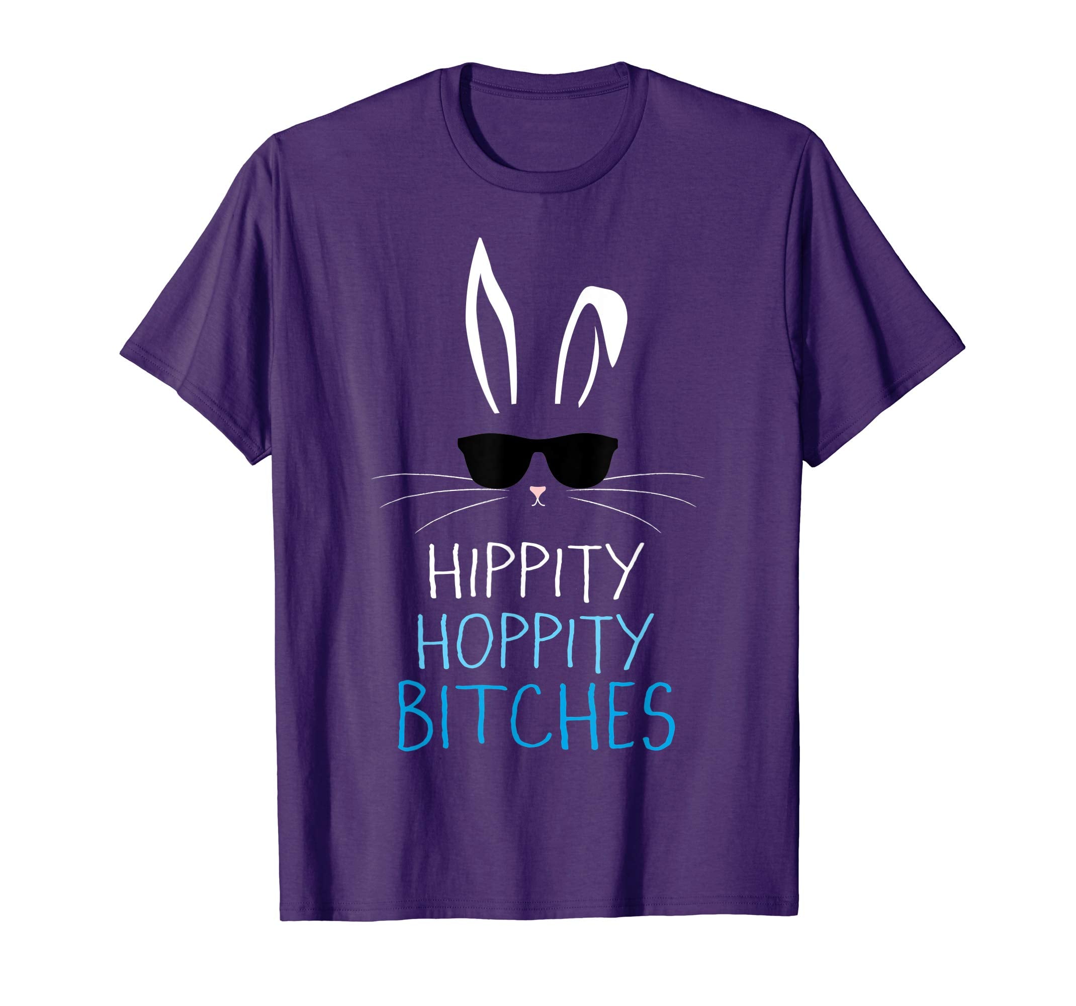 Funny Sarcastic Easter Bunny Shirt Hippity Hoppity Bitches