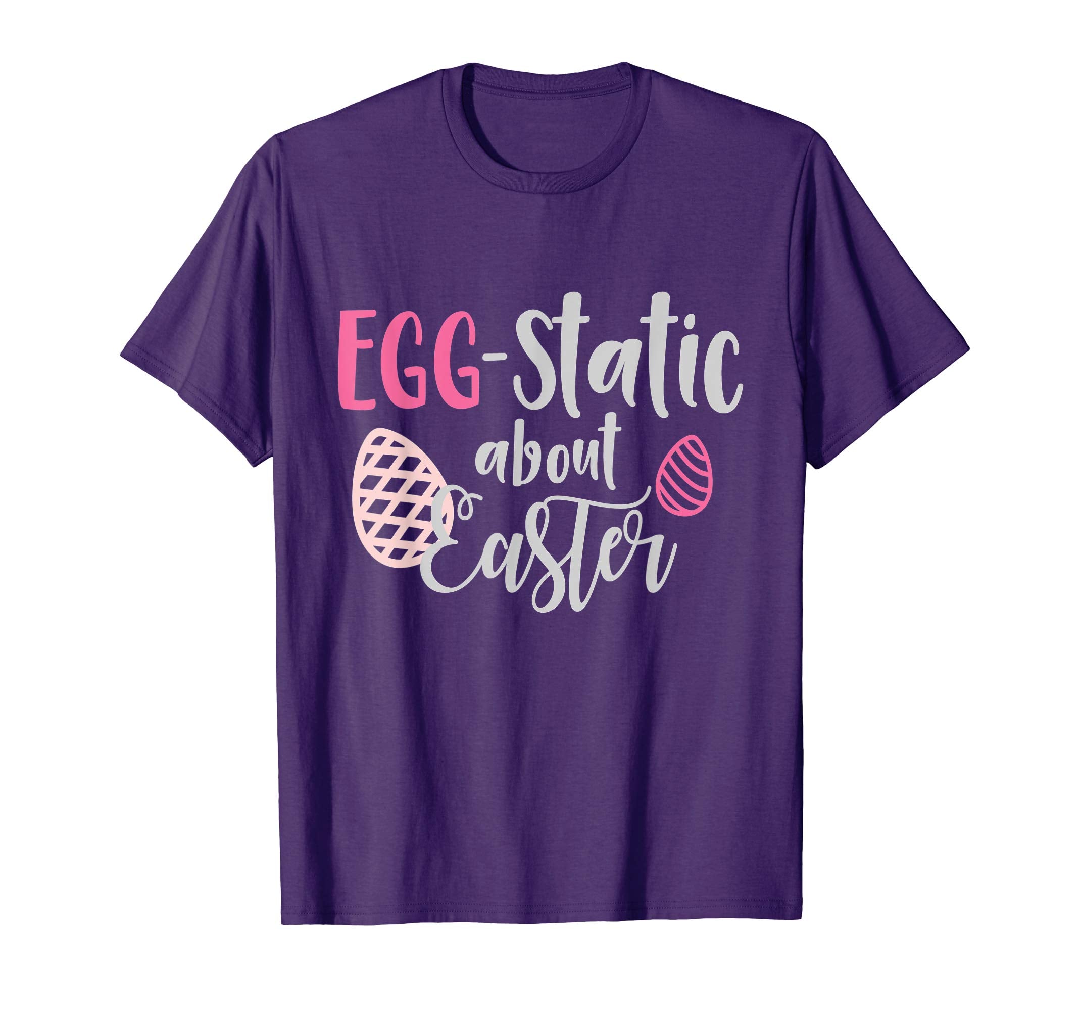 Egg-Static About Easter T-Shirt