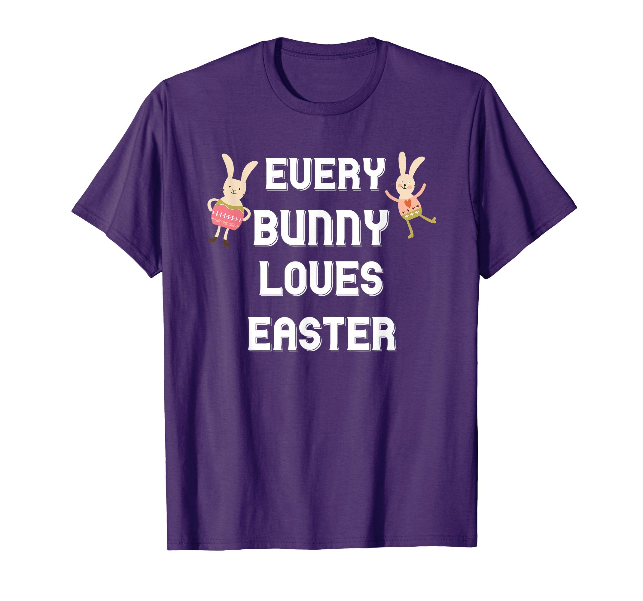 Every Bunny Loves Easter Shirt Cute Gift For Easter