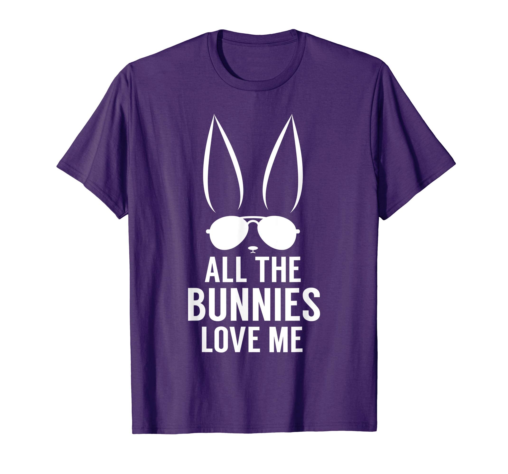 all the bunnies love me funny Easter Day Tshirt