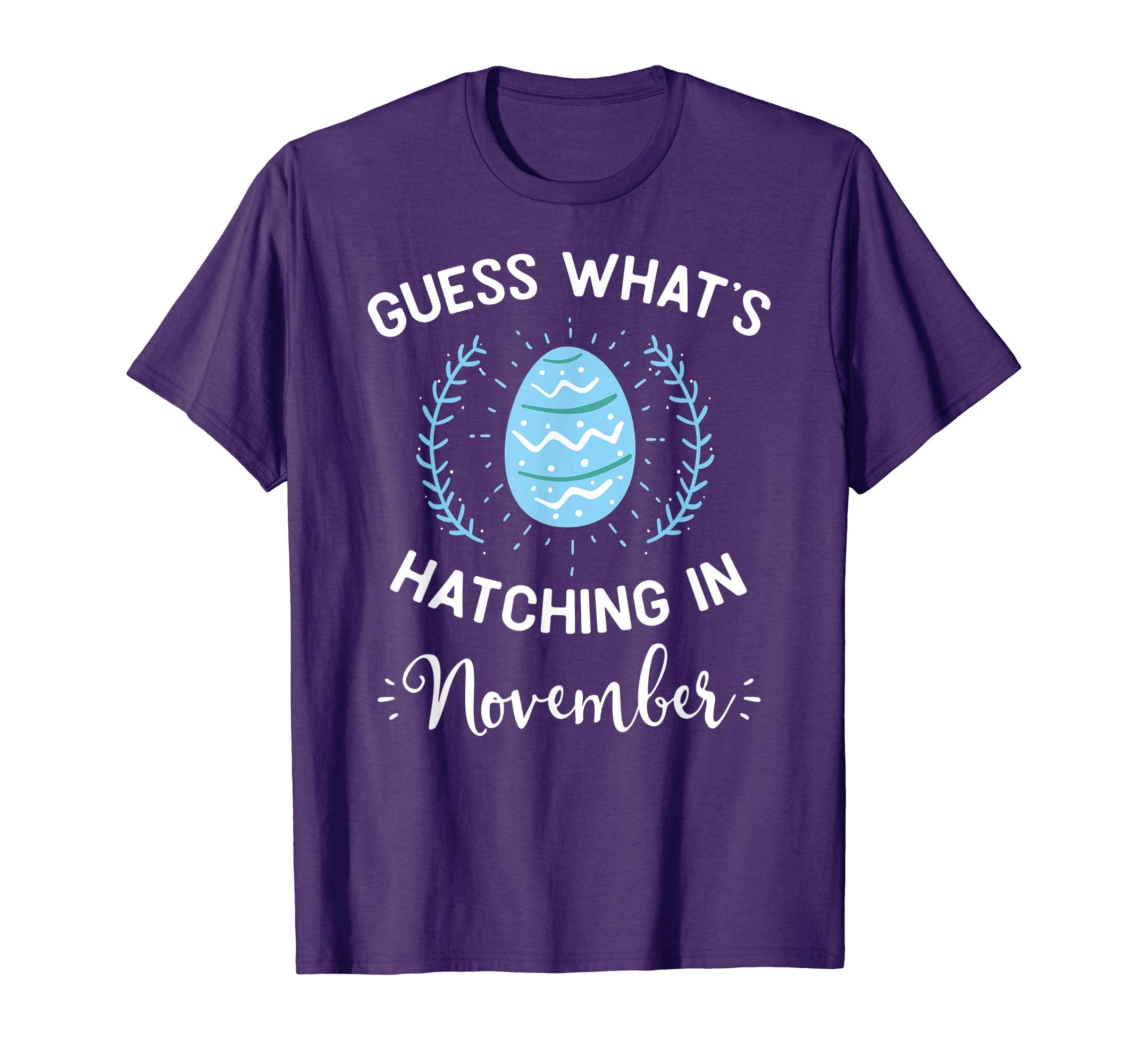 Guess What's Hatching In November Easter Gift T-Shirt