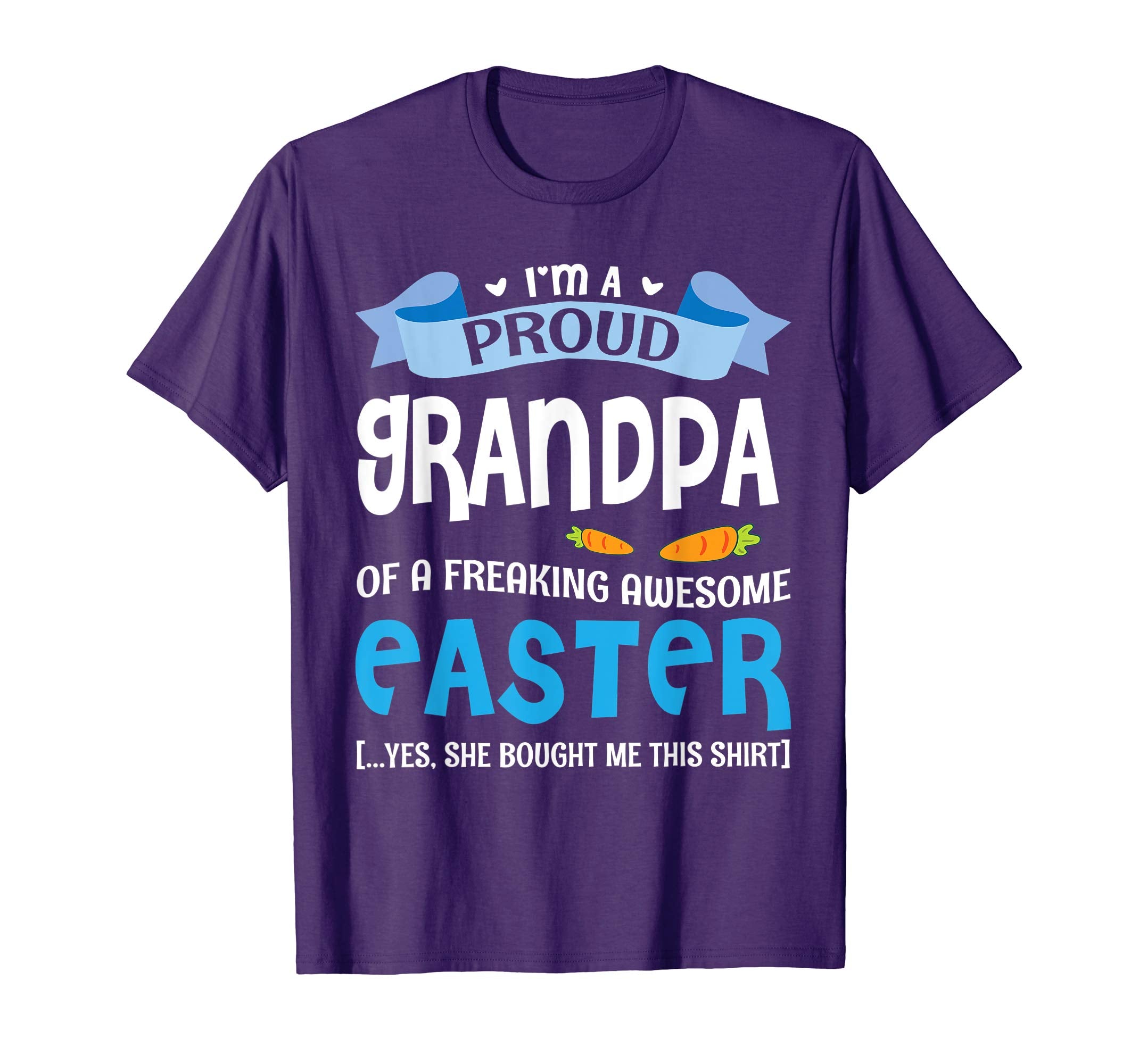 I'm A Proud Grandpa Of Freaking Awesome Easter Bought Shirt