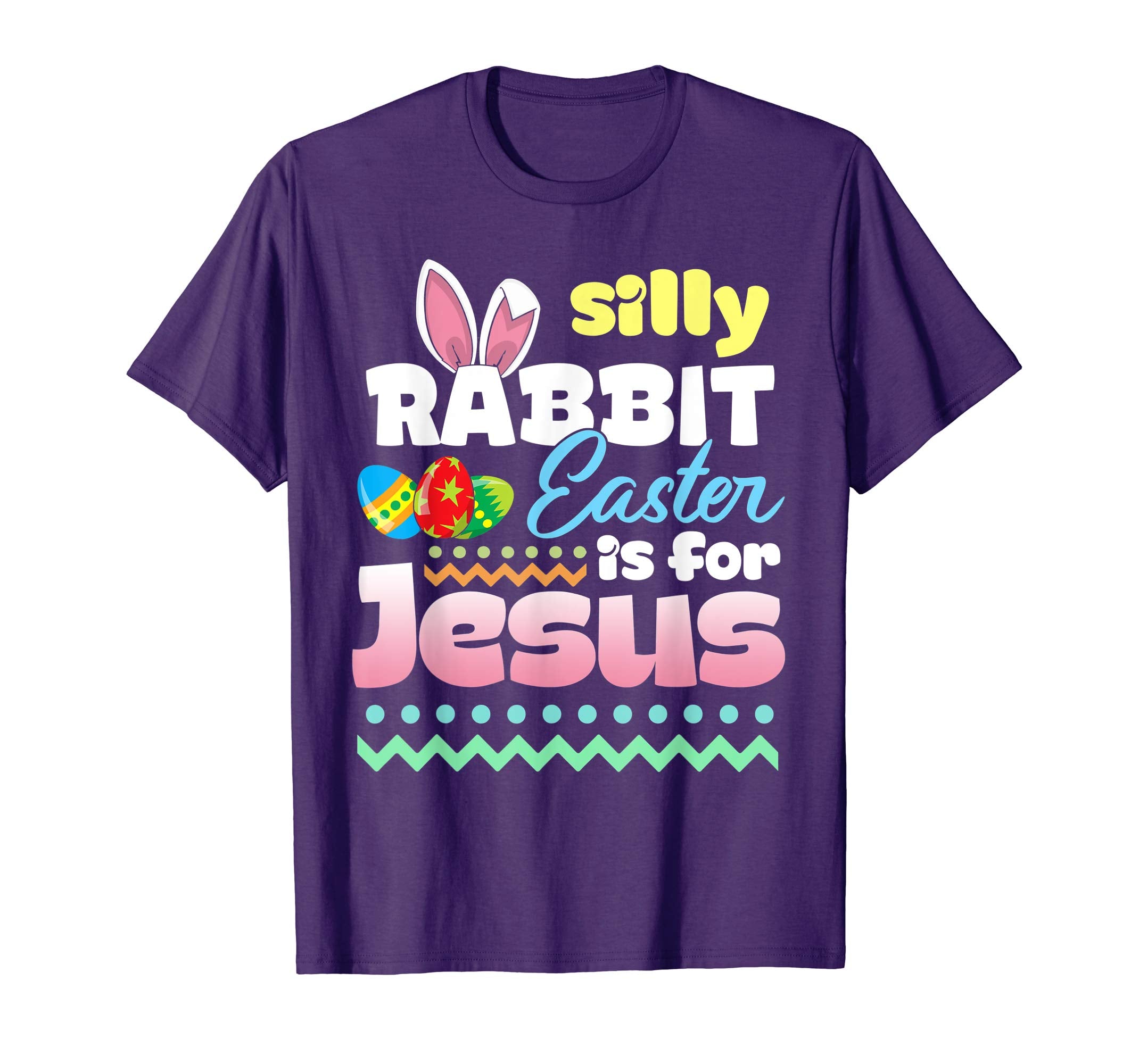 Silly Rabbit Easter Is For Jesus T-Shirt Gifts Easter Bunny