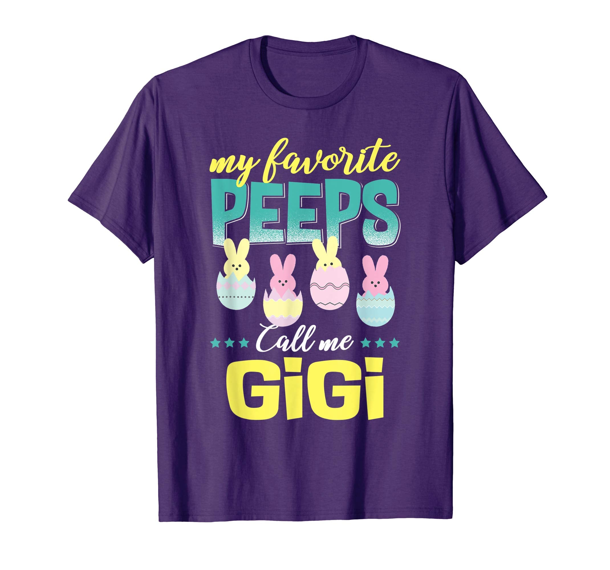 My Favorite Peeps Call Me Gigi T-Shirt Easter Gift Shirt