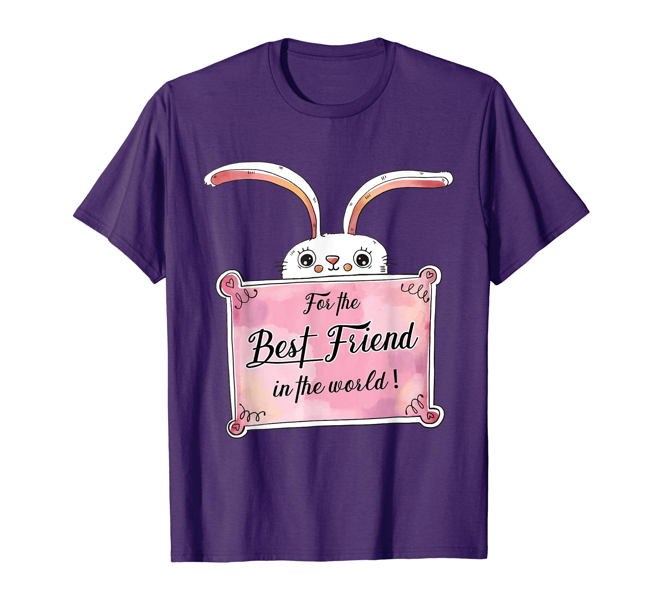 Shirt for Best Friend | Easter Gift For The Best Friend