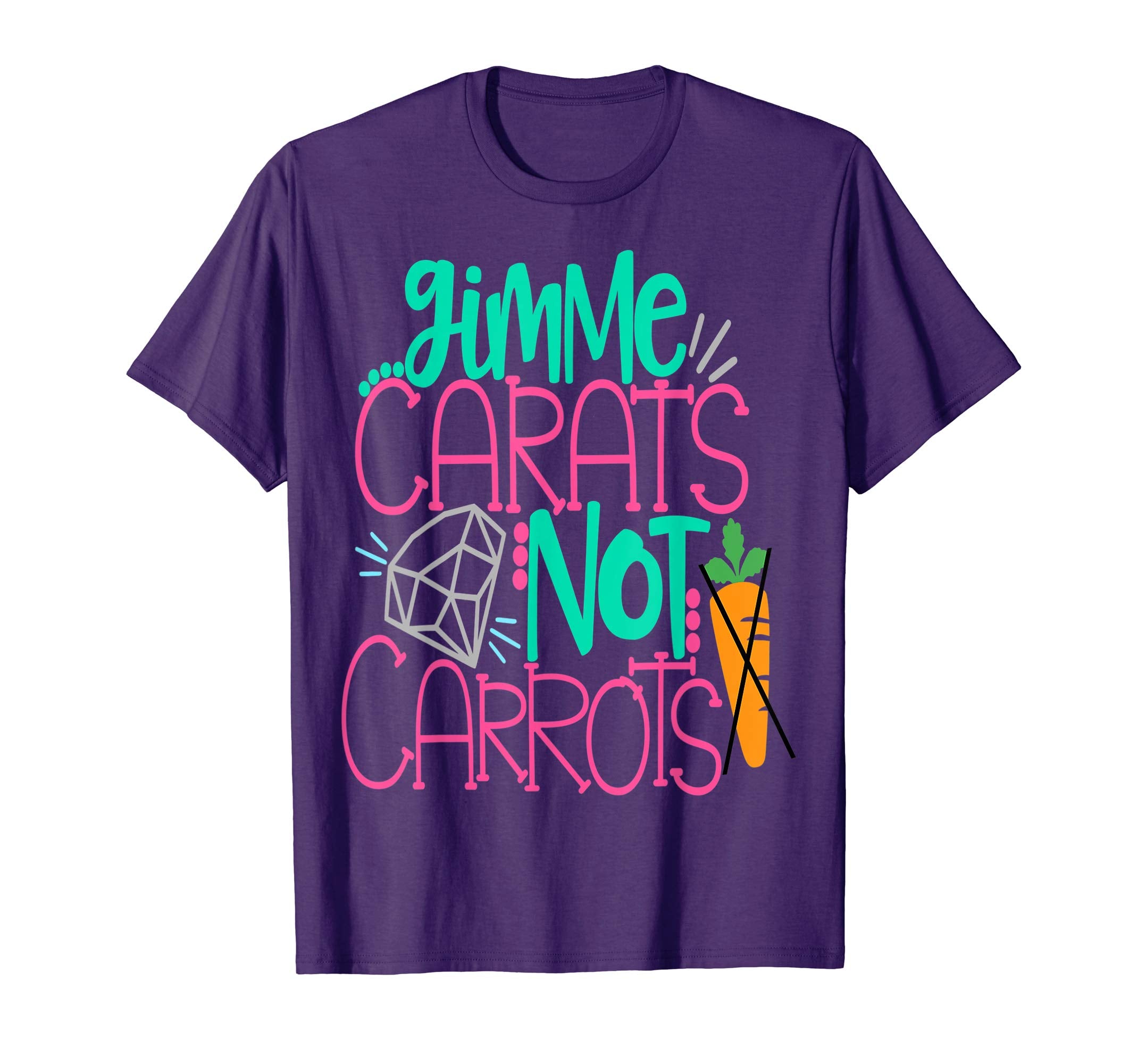 Gimme Carats Not Carrots Girlfriend Easter Shirt Engagement