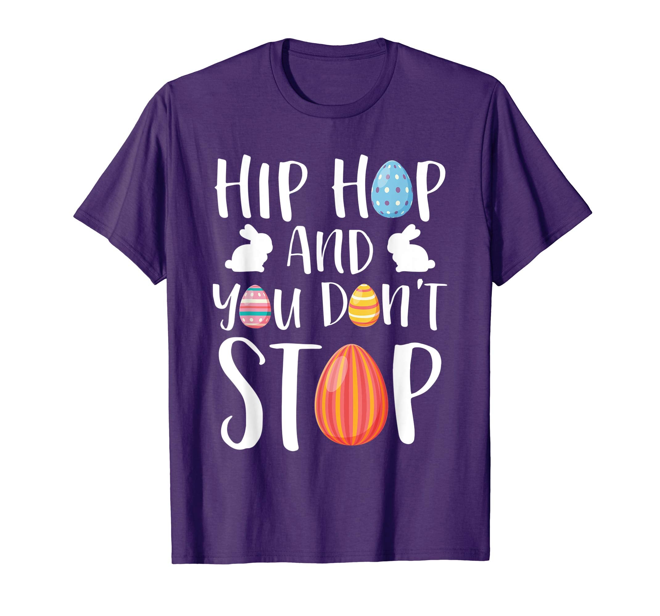 Hip Hop And You Don't Stop Easter Sunday T Shirt