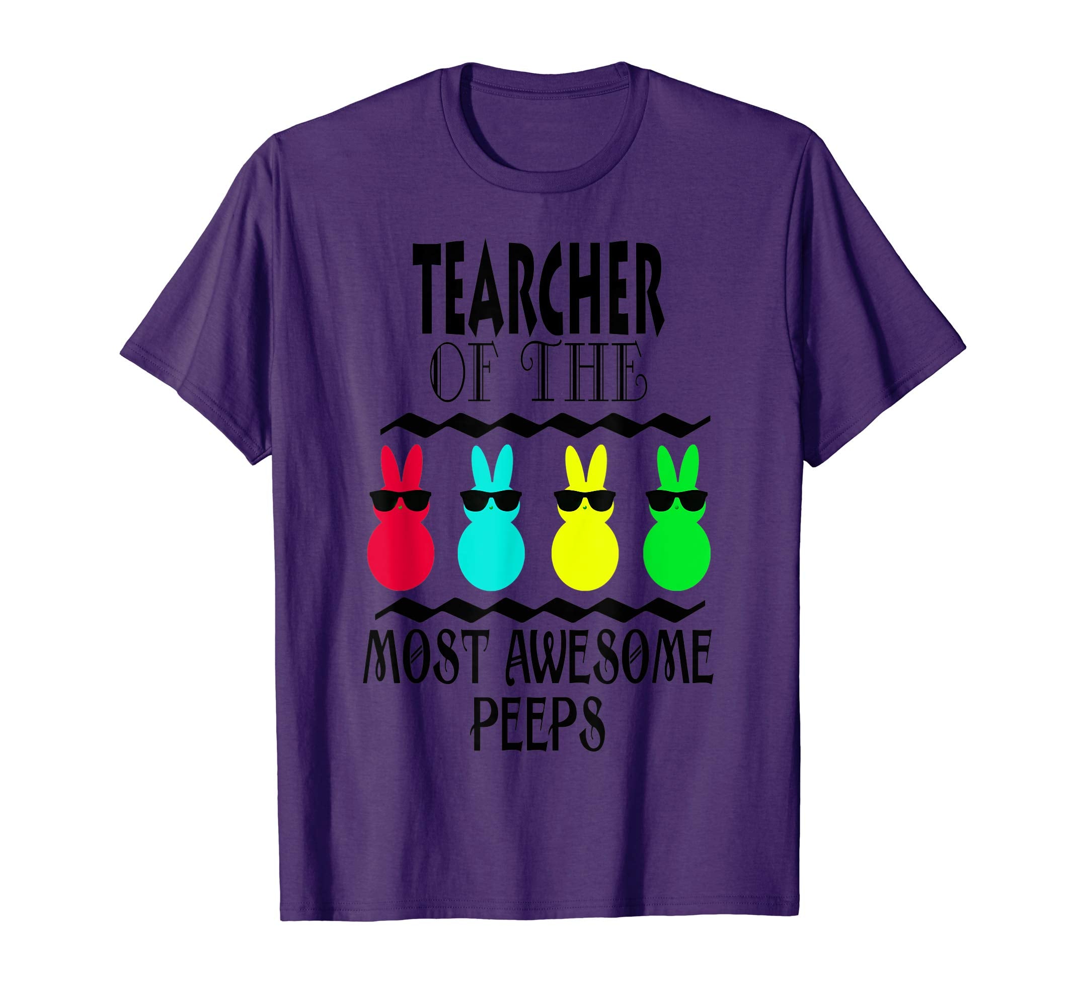Funny Teacher of The Most Awesome Peeps Easter Gift Shirt