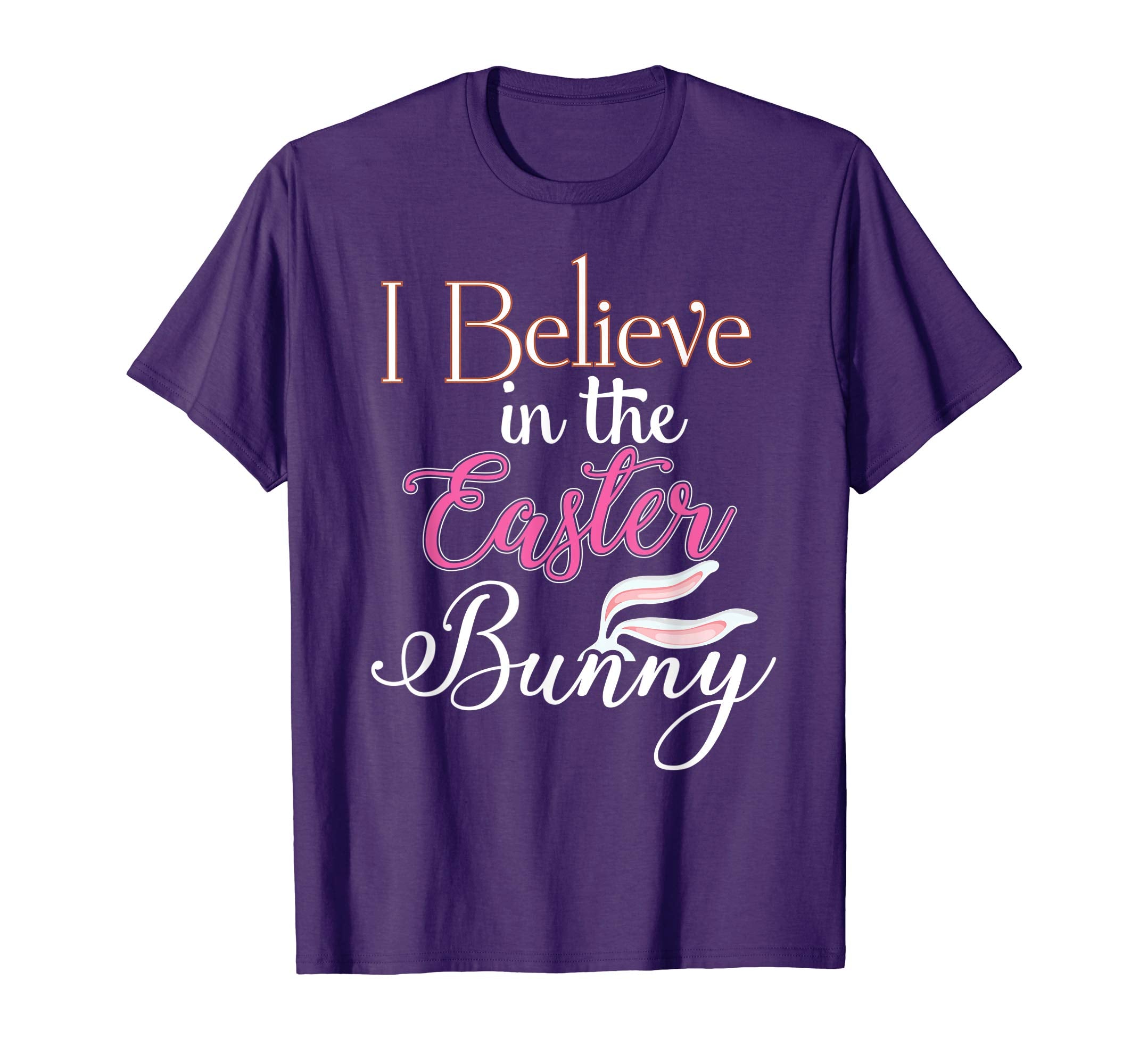 I Believe In The Easter Bunny Funny Day T-Shirt Boys Girls