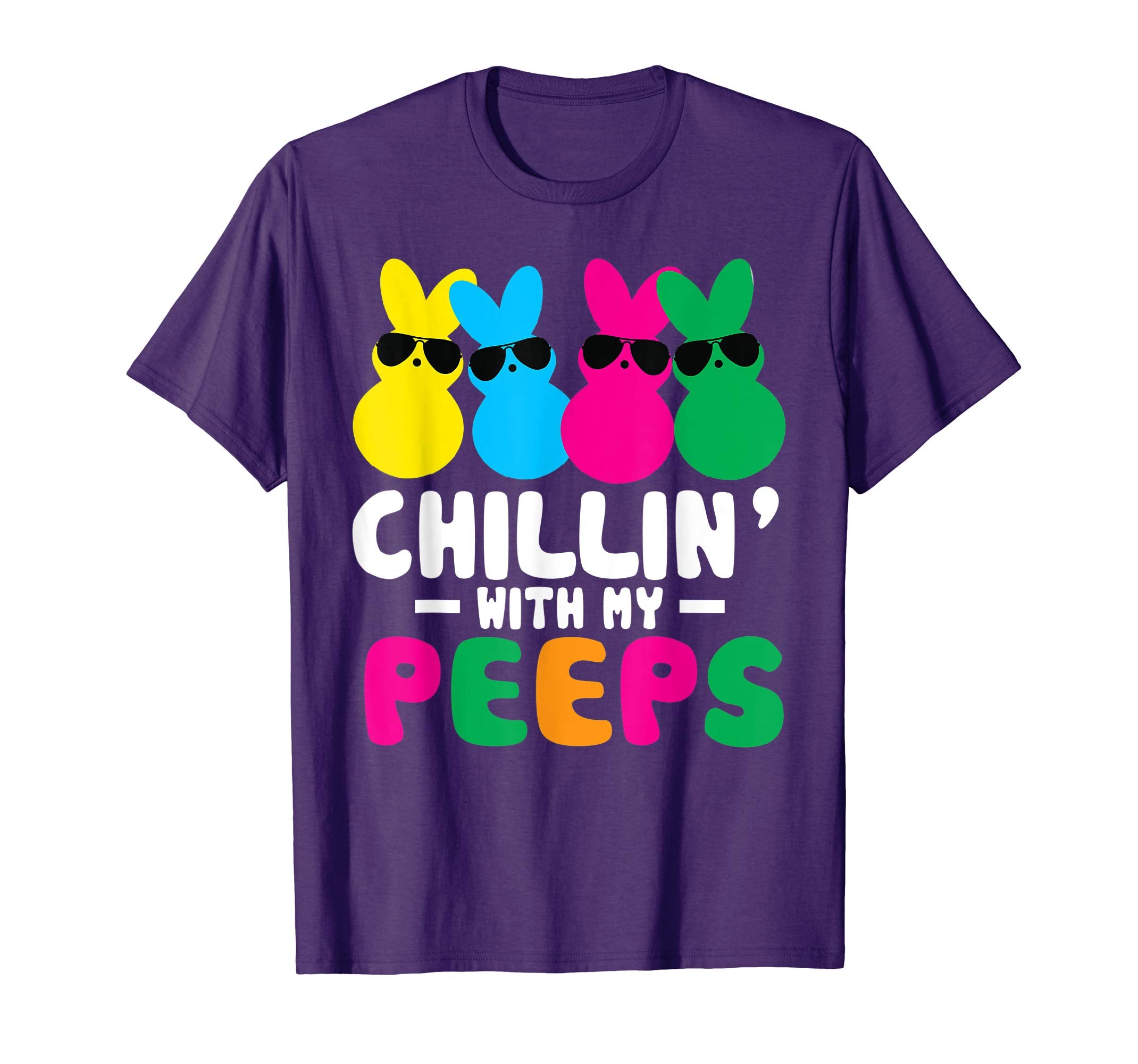 Chillin' With My Peeps Shirt Easter Day Bunny Egg Funny Gift