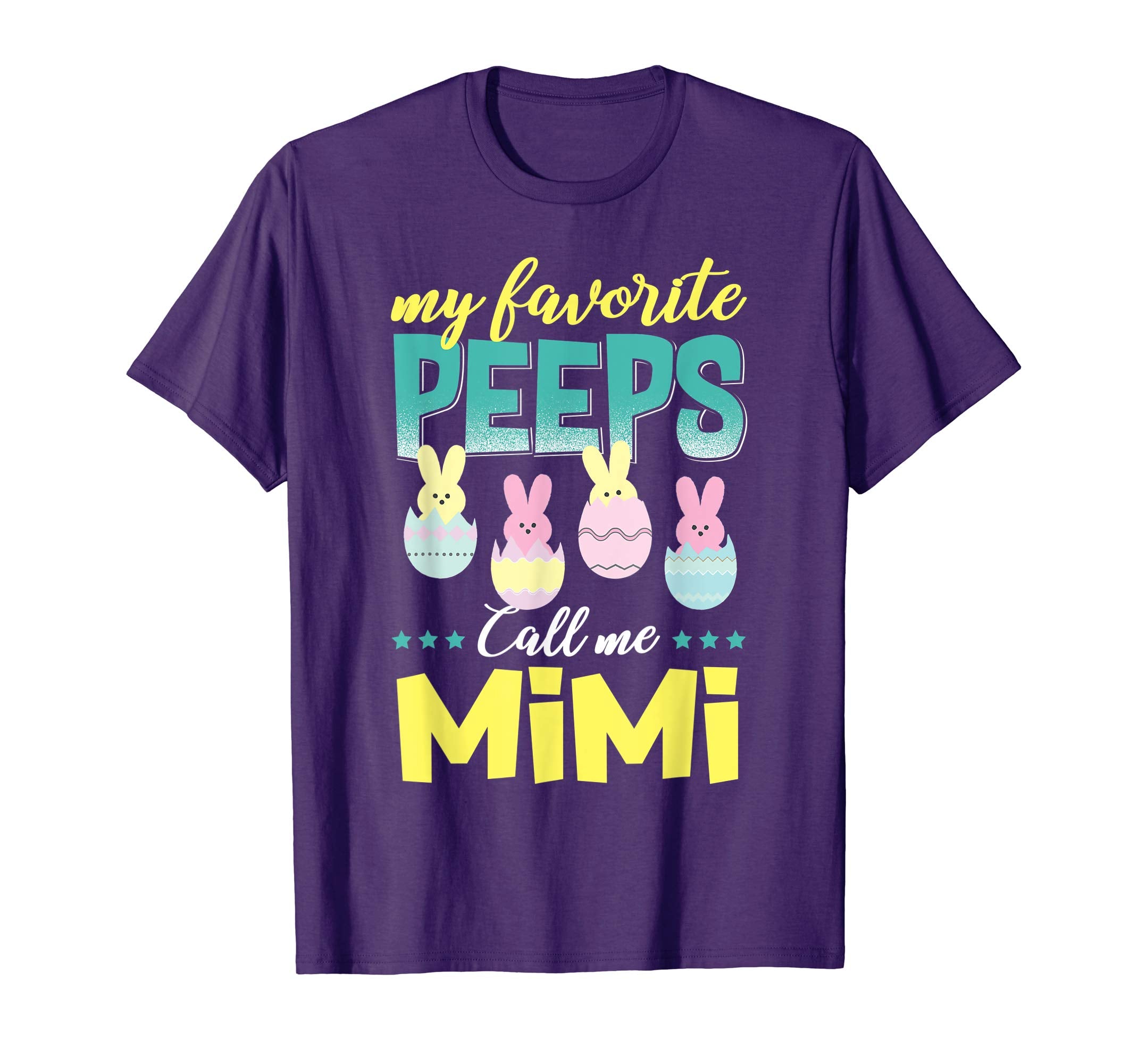My Favorite Peeps Call Me Mimi T-Shirt Easter Gift Shirt