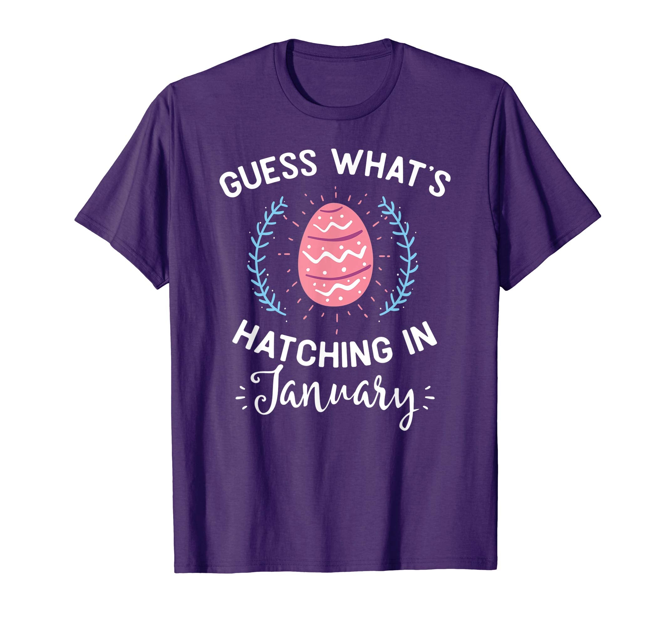 Guess What's Hatching In January Easter Gift T-Shirt