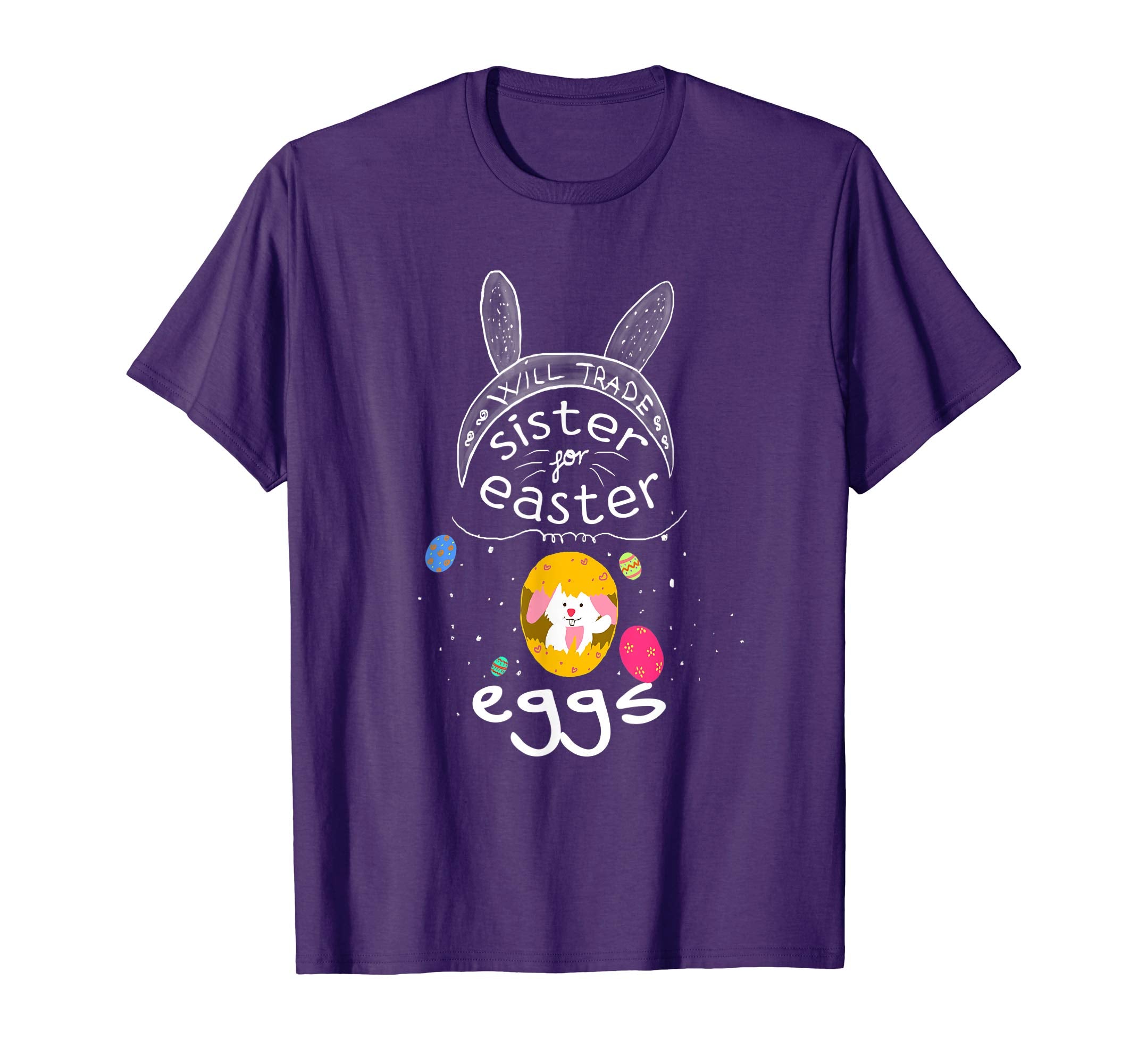 Will Trade Sister For Easter Egg T-Shirt Funny Easter Bunny