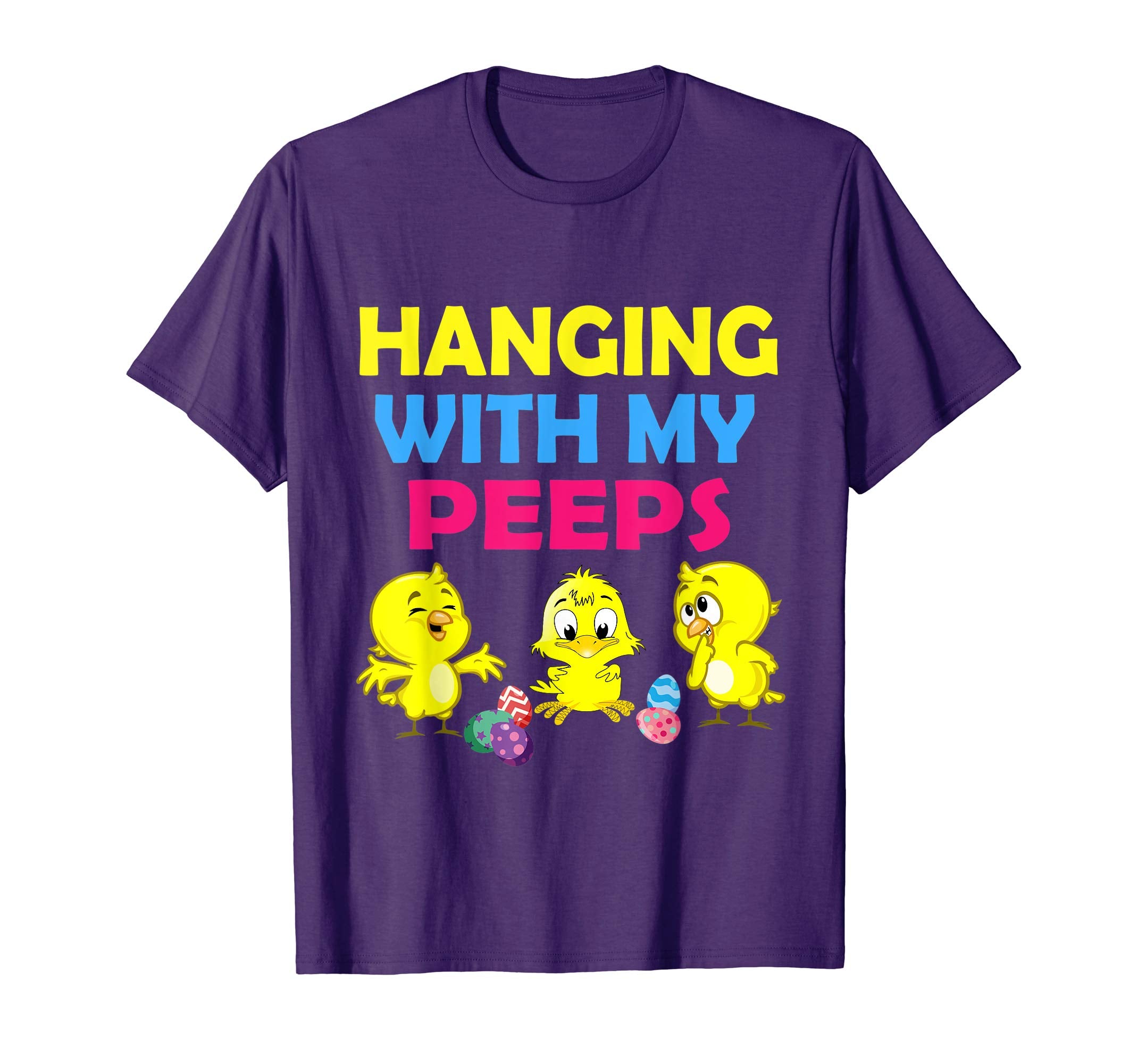 Chicks Playing Easter Eggs Hanging With My Peeps Happy Shirt