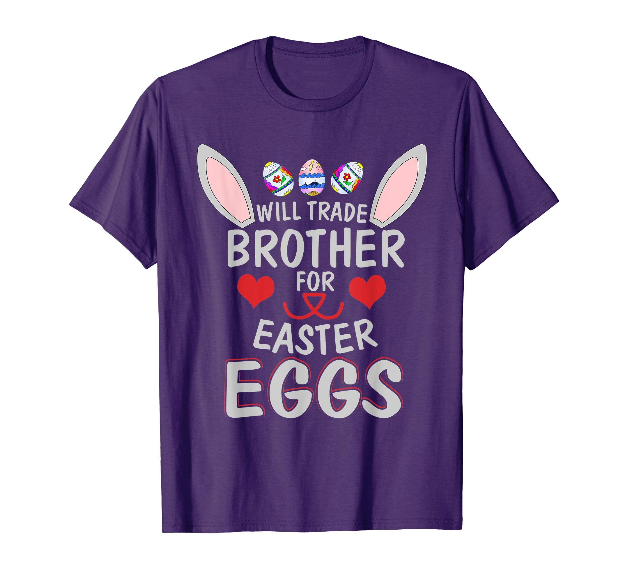 Funny Kids Easter Shirt Will Trade Brother Easter Eggs Gift