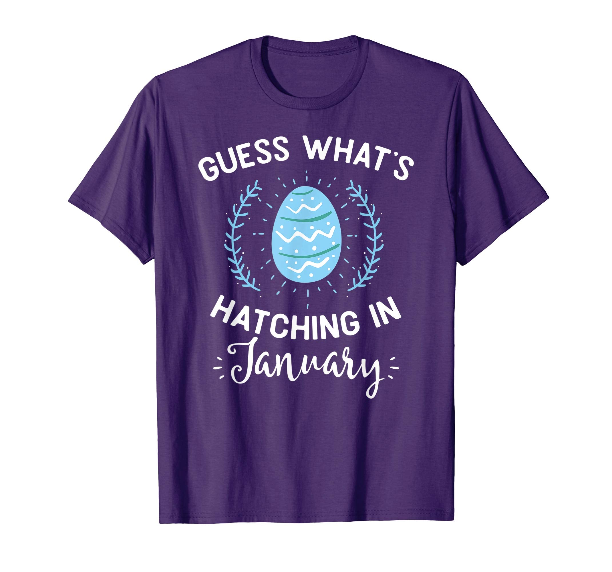 Guess What's Hatching In January Easter Gift T-Shirt