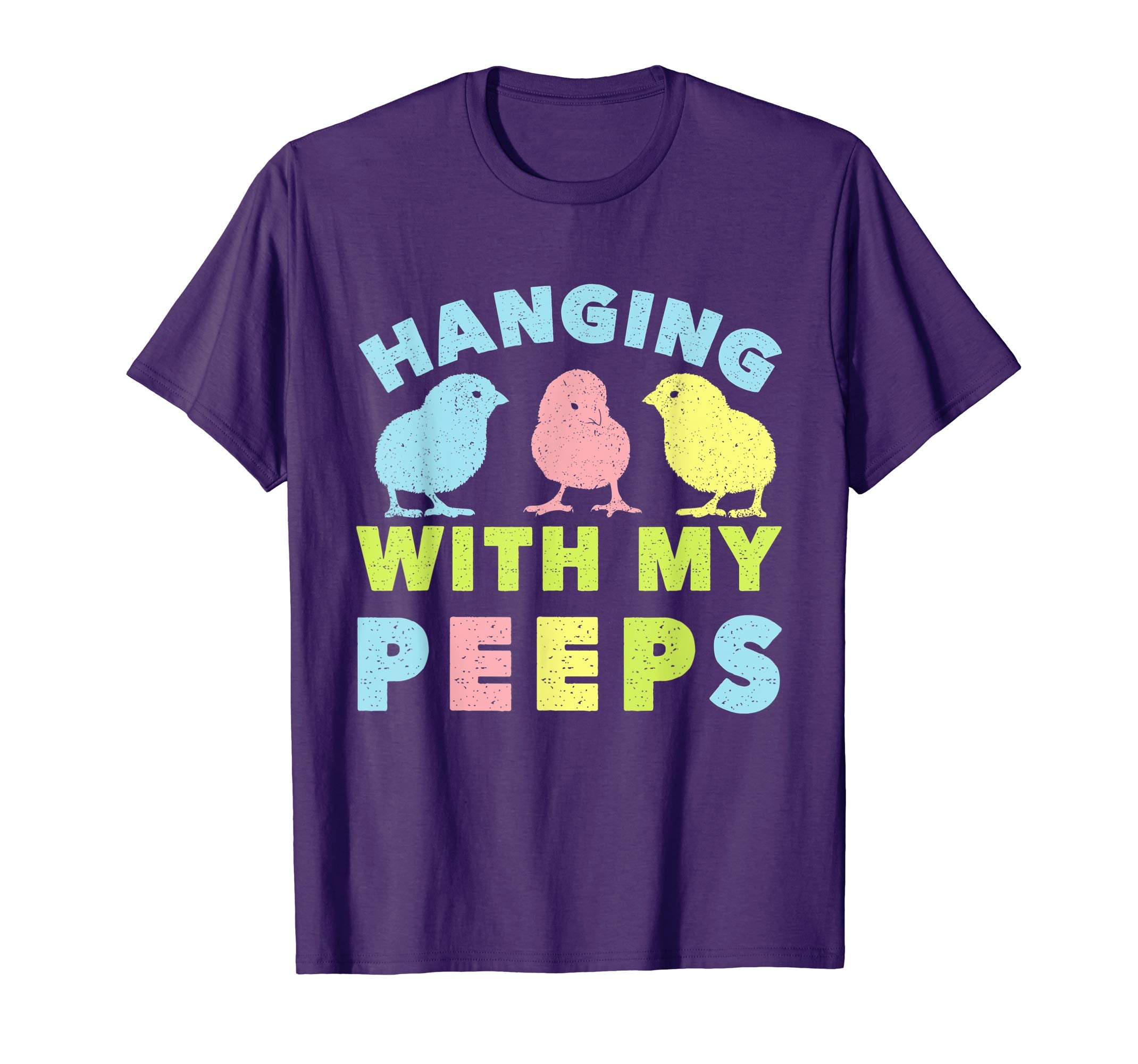 Hanging With My Peeps Shirt - Funny Easter T-Shirt