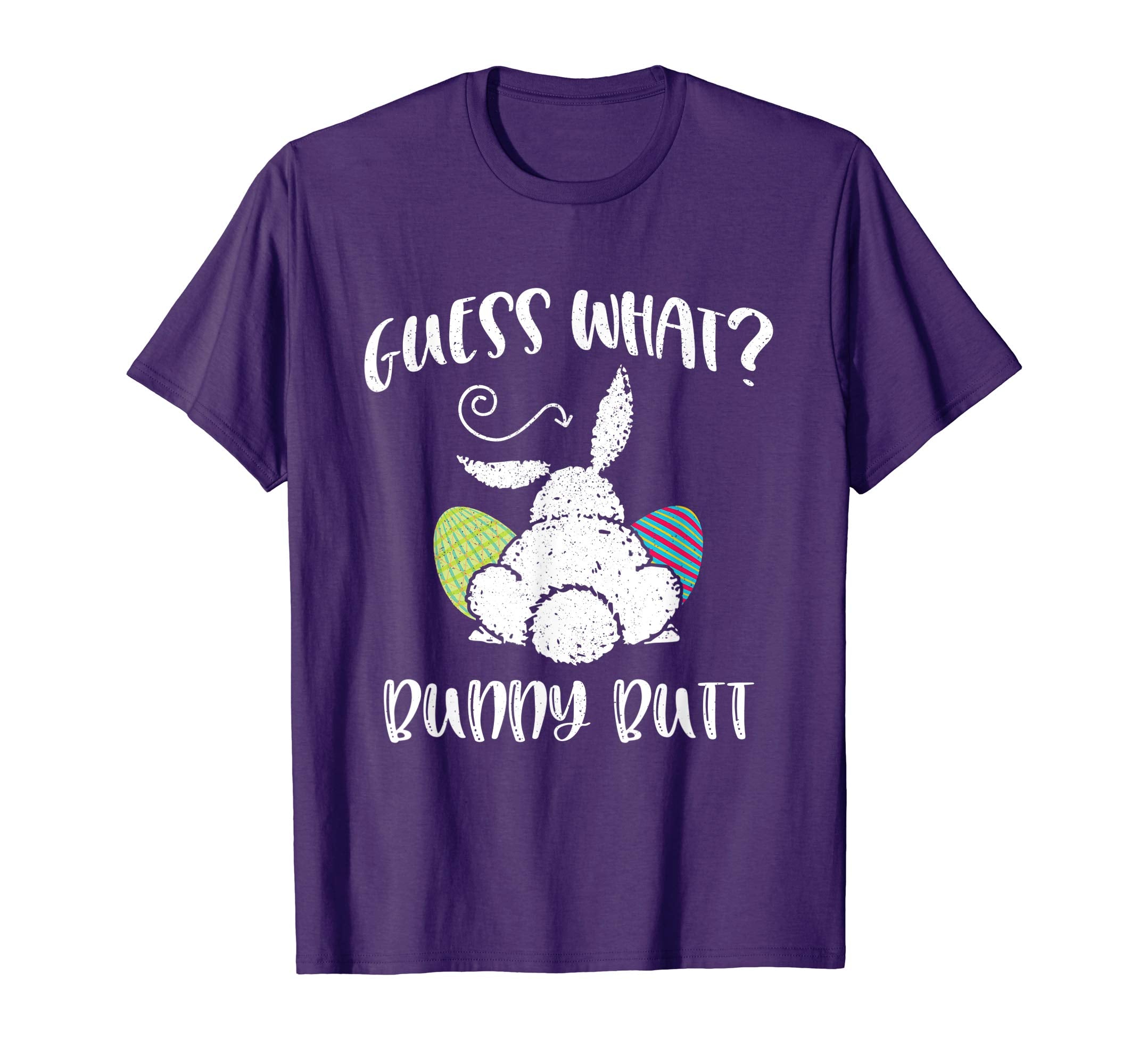 Guess What Bunny Butt Funny Easter Gift Distressed T-Shirt