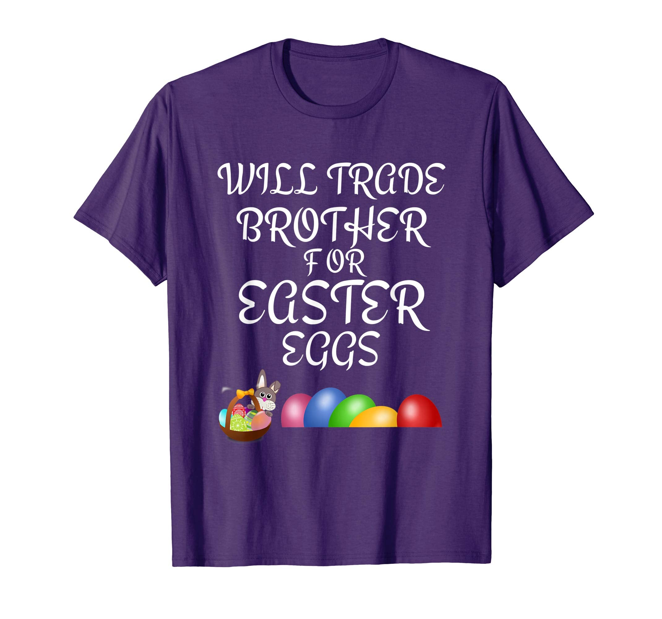 Will Trade Brother for Easter Eggs Easter Shirt Boys Girls