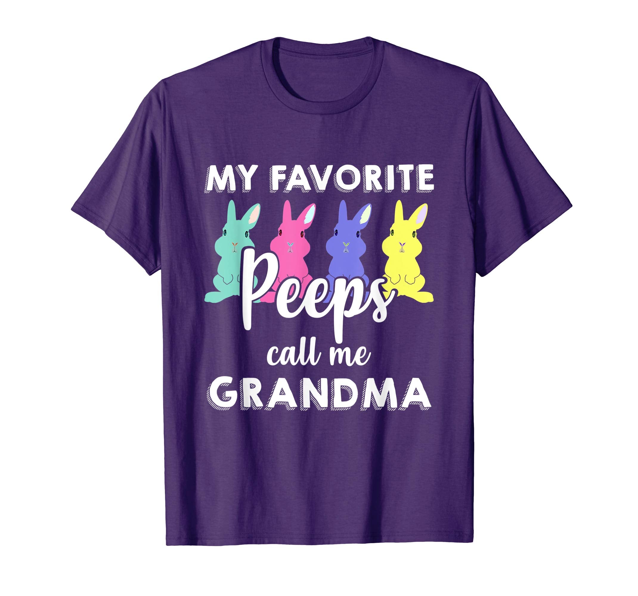 My Favorite Peeps Call Me Grandma Shirt Cute Easter Gift