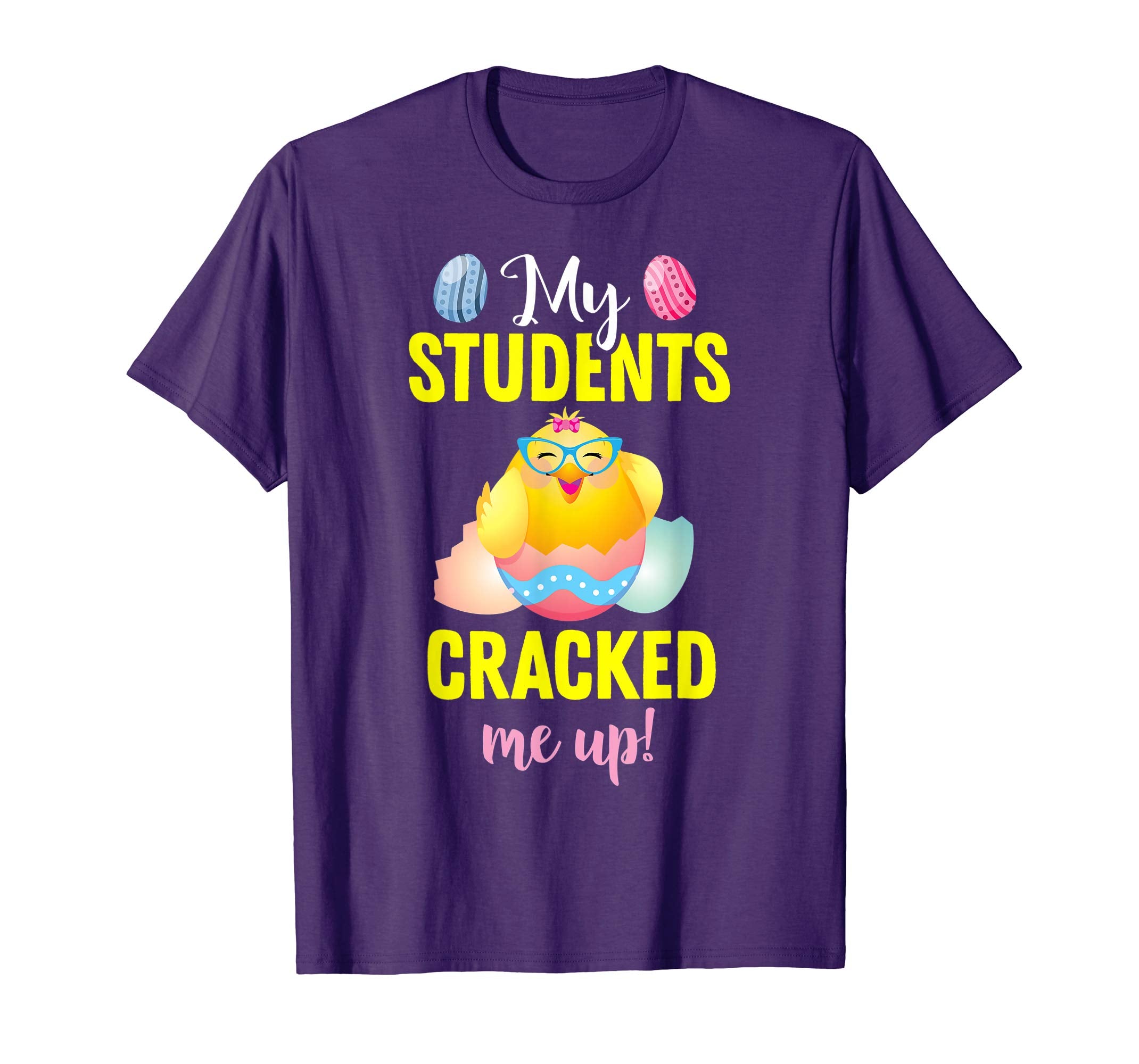 My Students Cracked Me Up Easter Teacher T Shirt