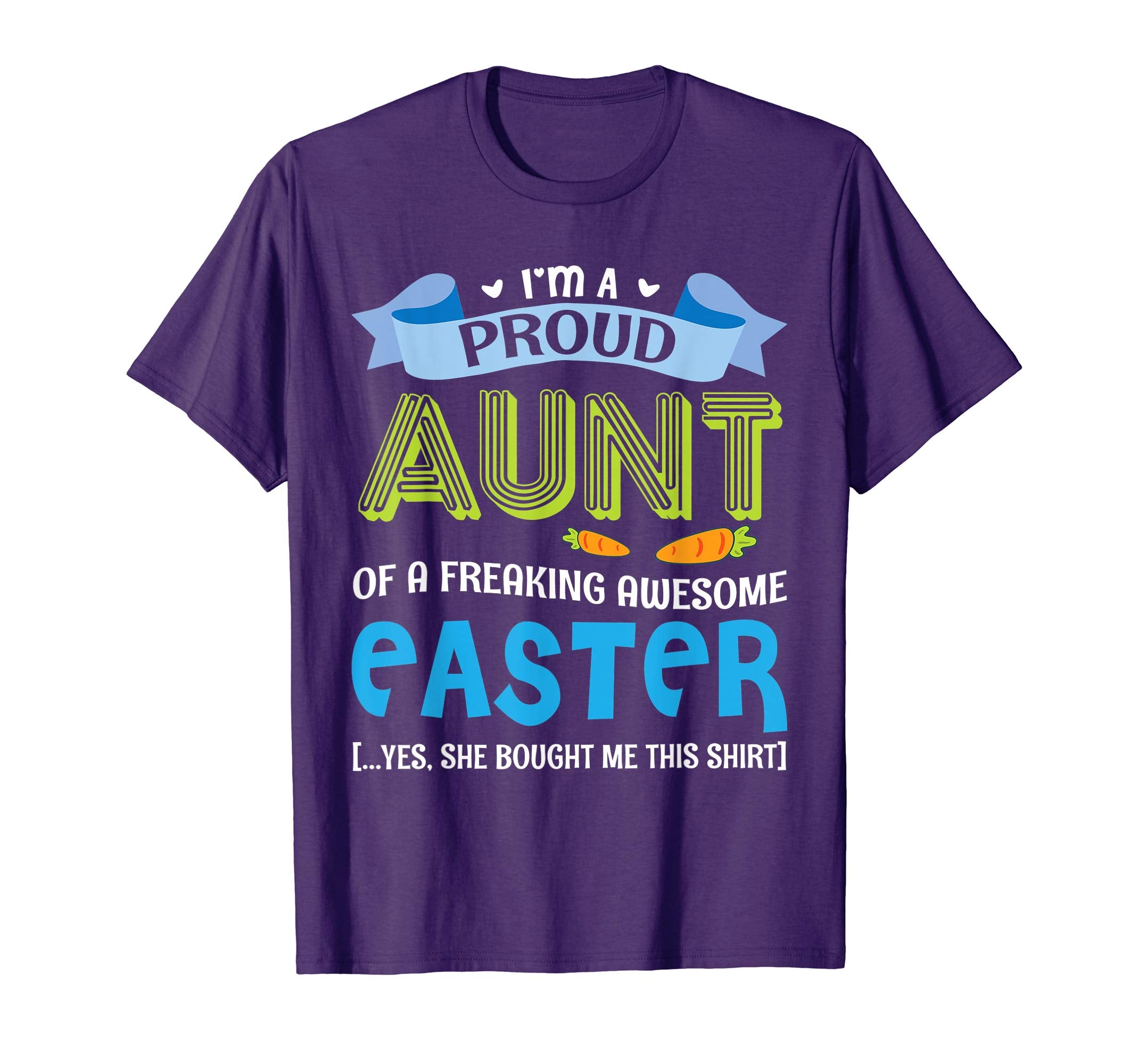 I'm A Proud Aunt Of A Freaking Awesome Easter Bought Shirt