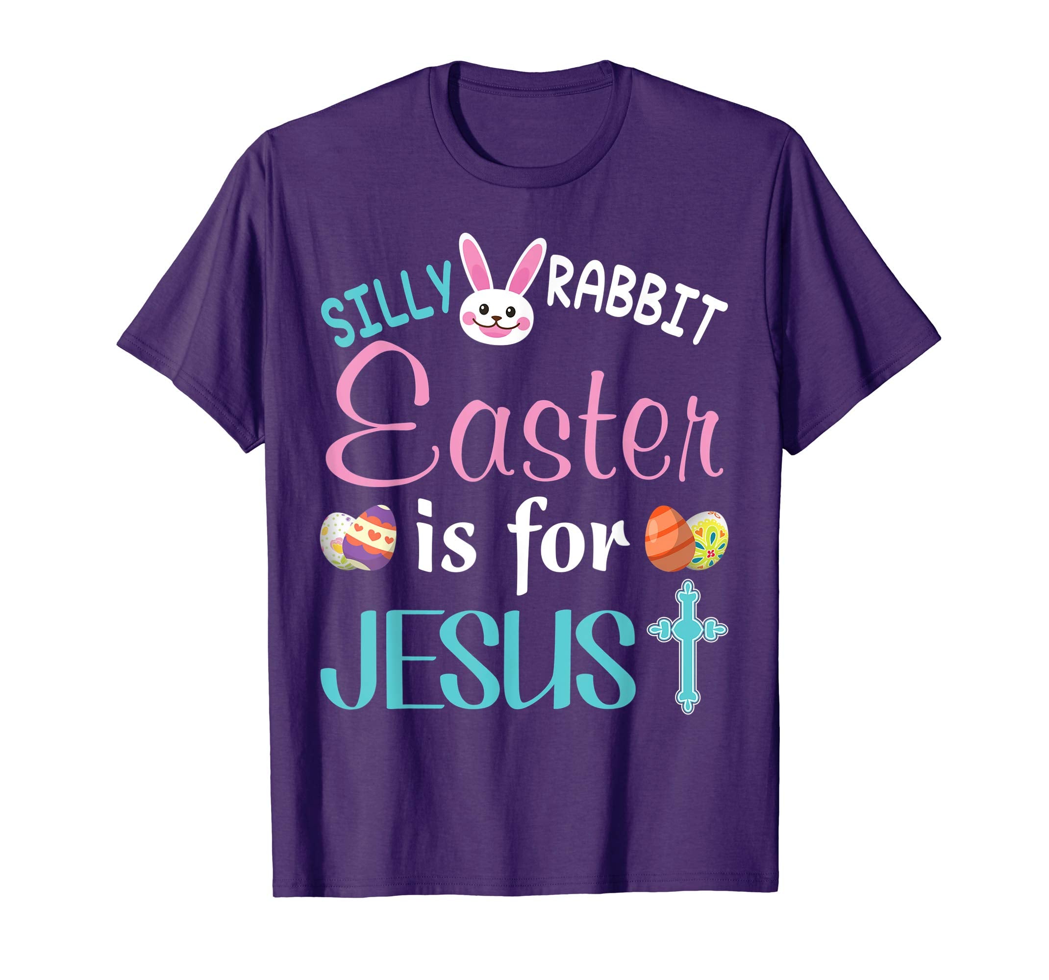 Silly Rabbit Easter Is For Jesus Bunny T-Shirt Egg Hunting