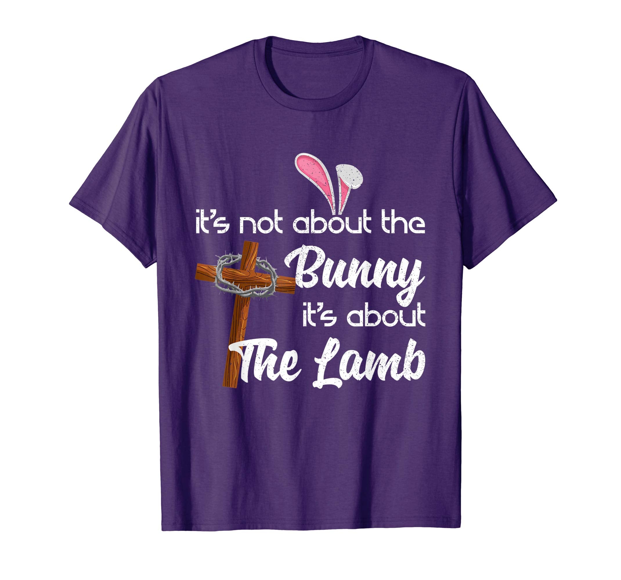 It's Not About The Bunny It's About The Lamb Easter T-Shirt