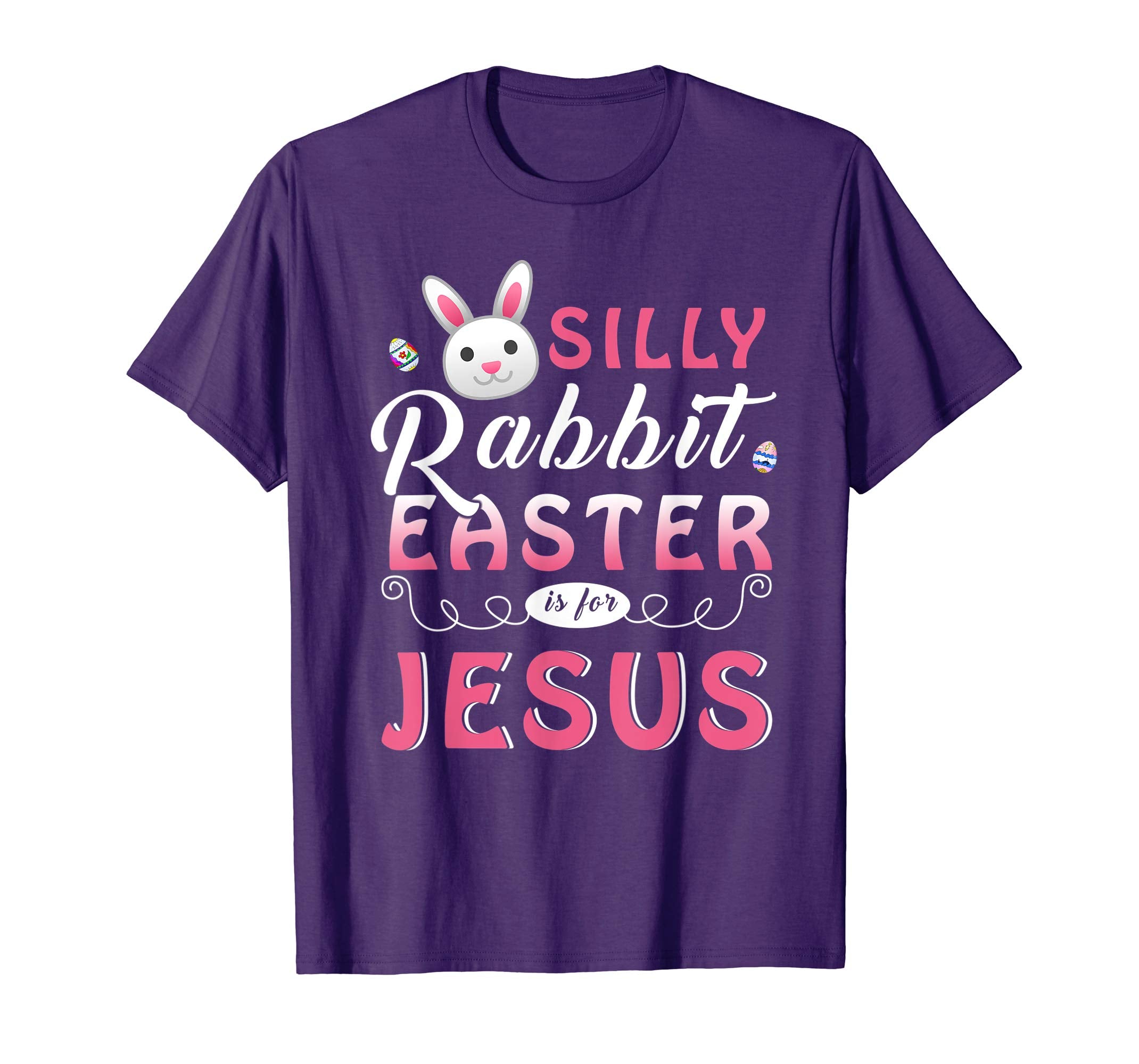 Silly Rabbit Easter Is For Jesus T-Shirt-Funny Christian Tee