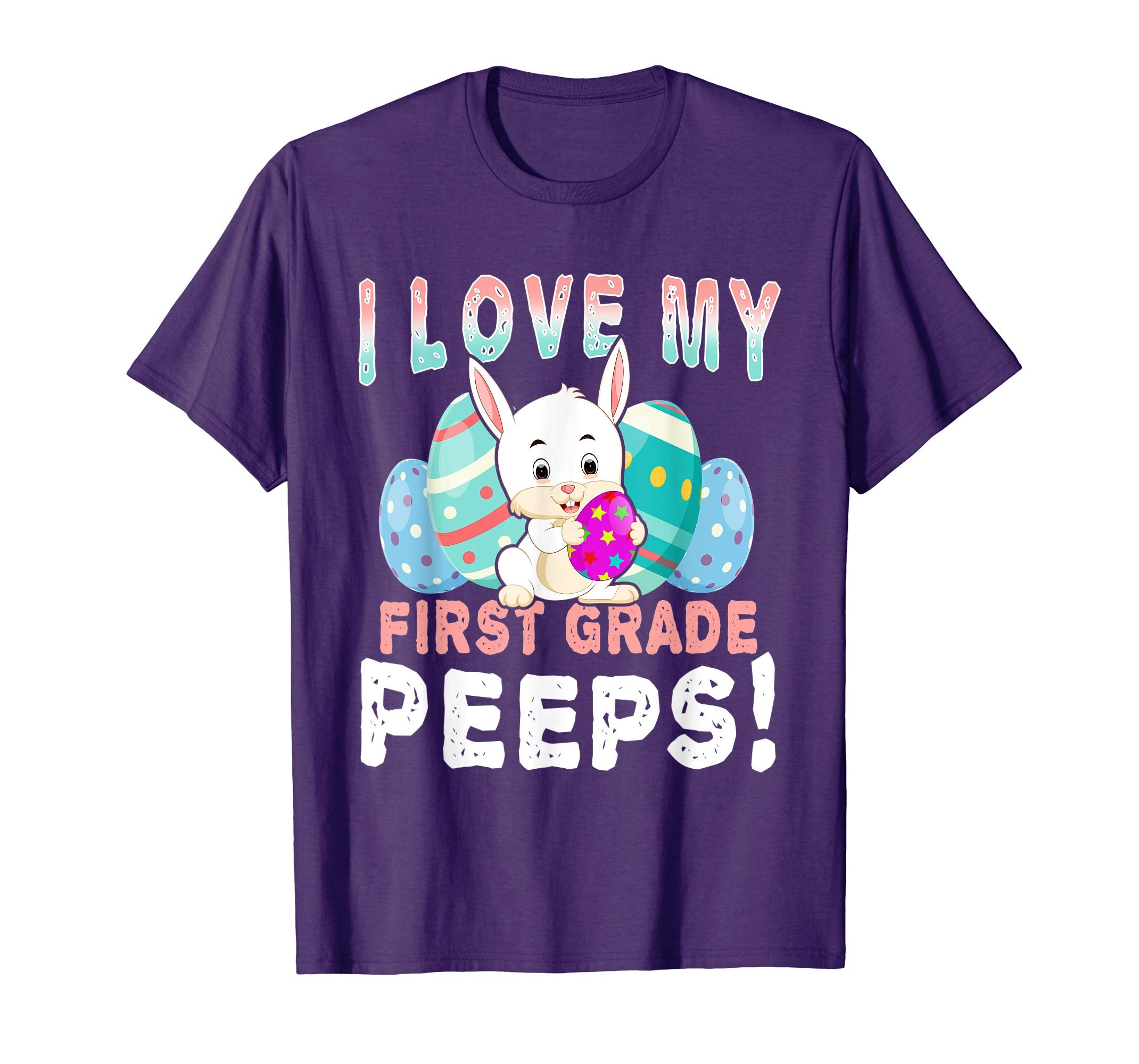 I Love My First Grade Peeps Teacher Easter Day T Shirt Gift