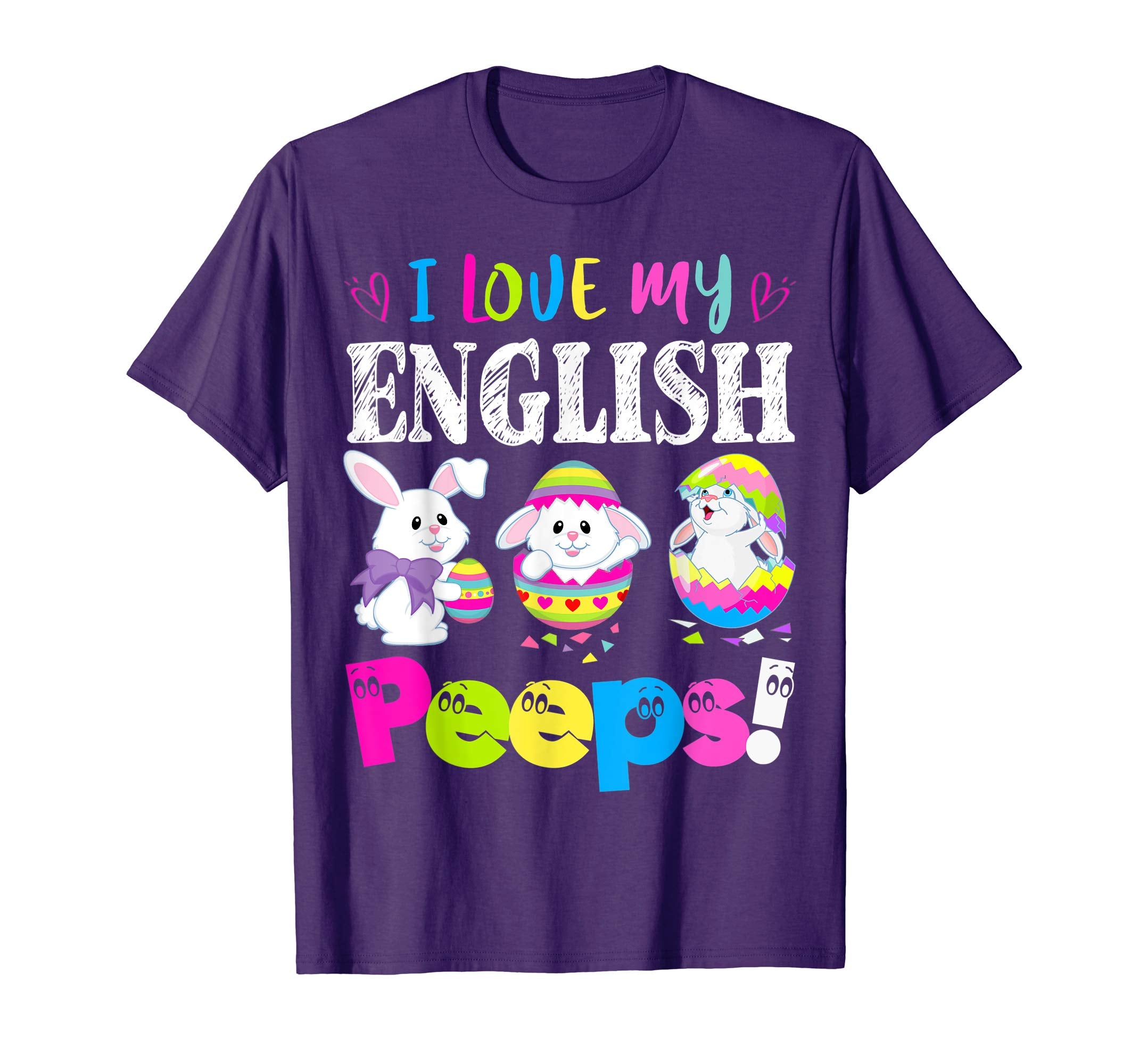 I Love My English Peeps Easter Bunny Gift T-Shirt