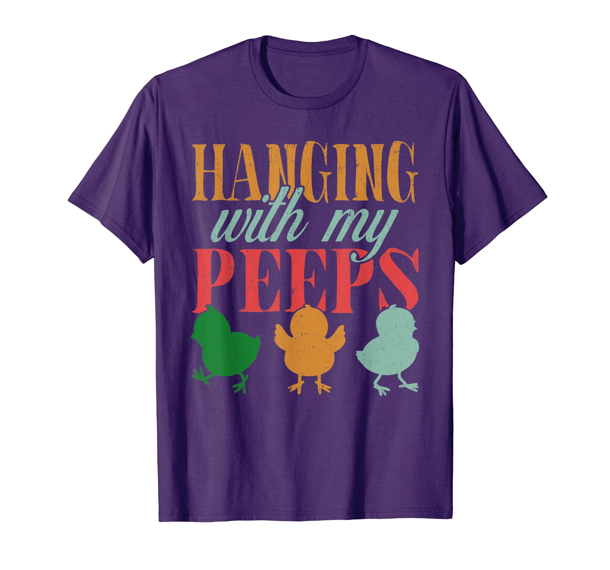 Easter Egg Hunt: Hanging With My Peeps Shirt Gift