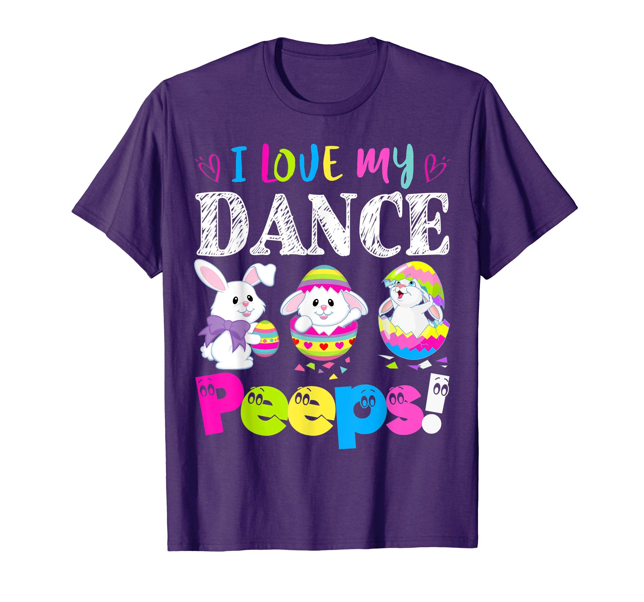I Love My Dance Peeps Easter Bunny Gift T-Shirt
