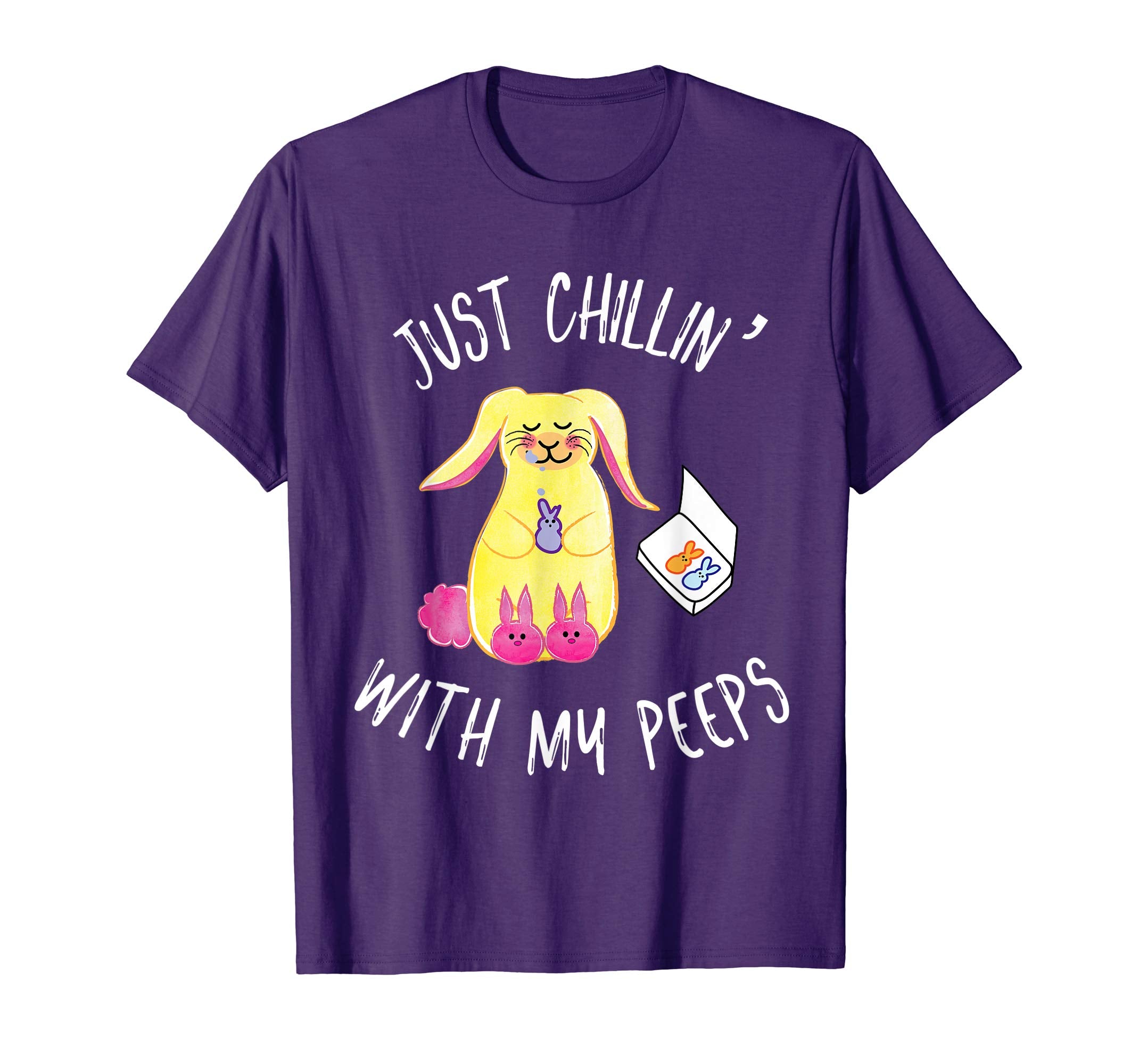 Just Chillin' With My Peeps Easter Shirt Fun Festive Tee