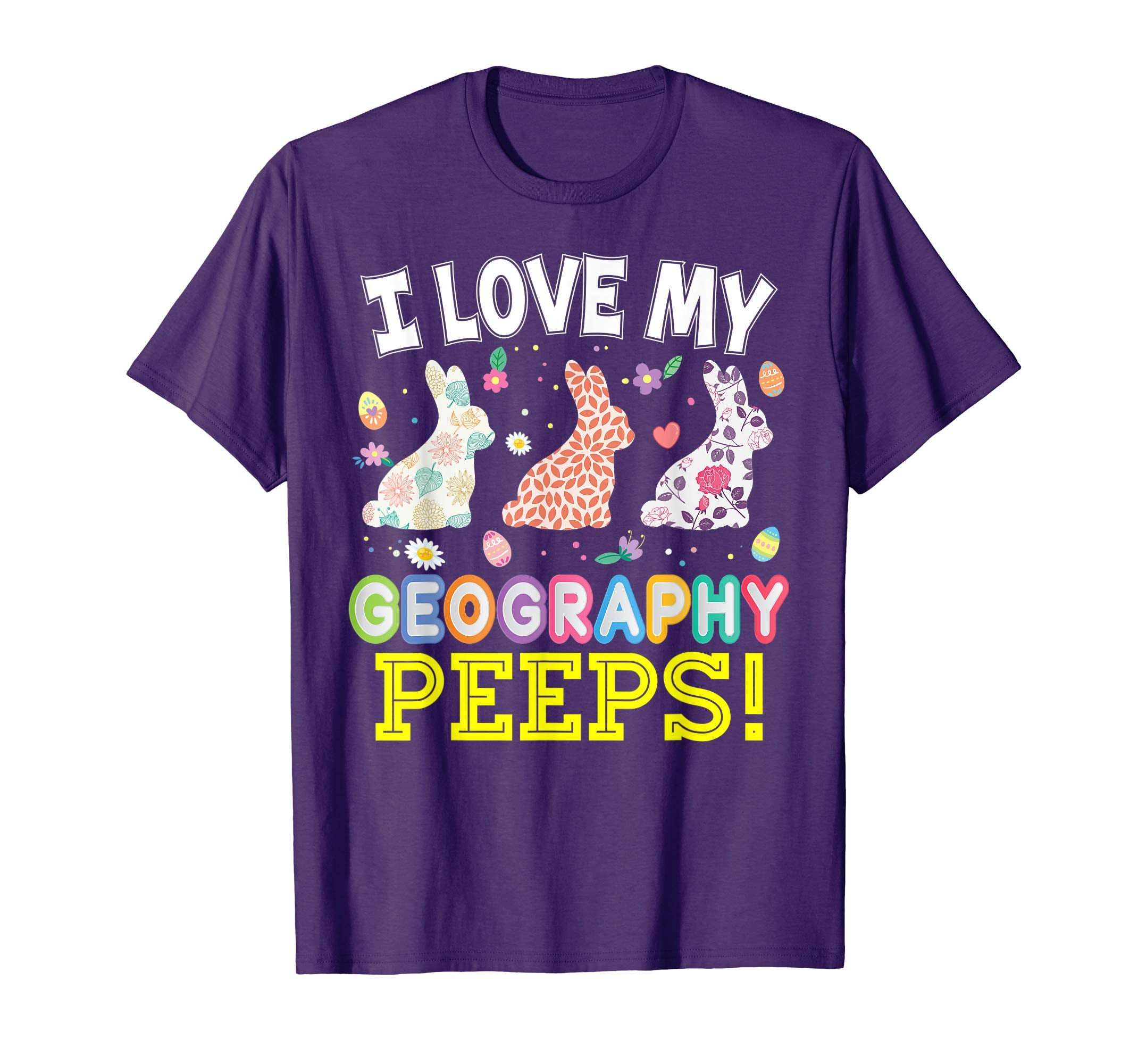 I Love My Geography Peeps Teacher Easter Bunnies T-Shirt