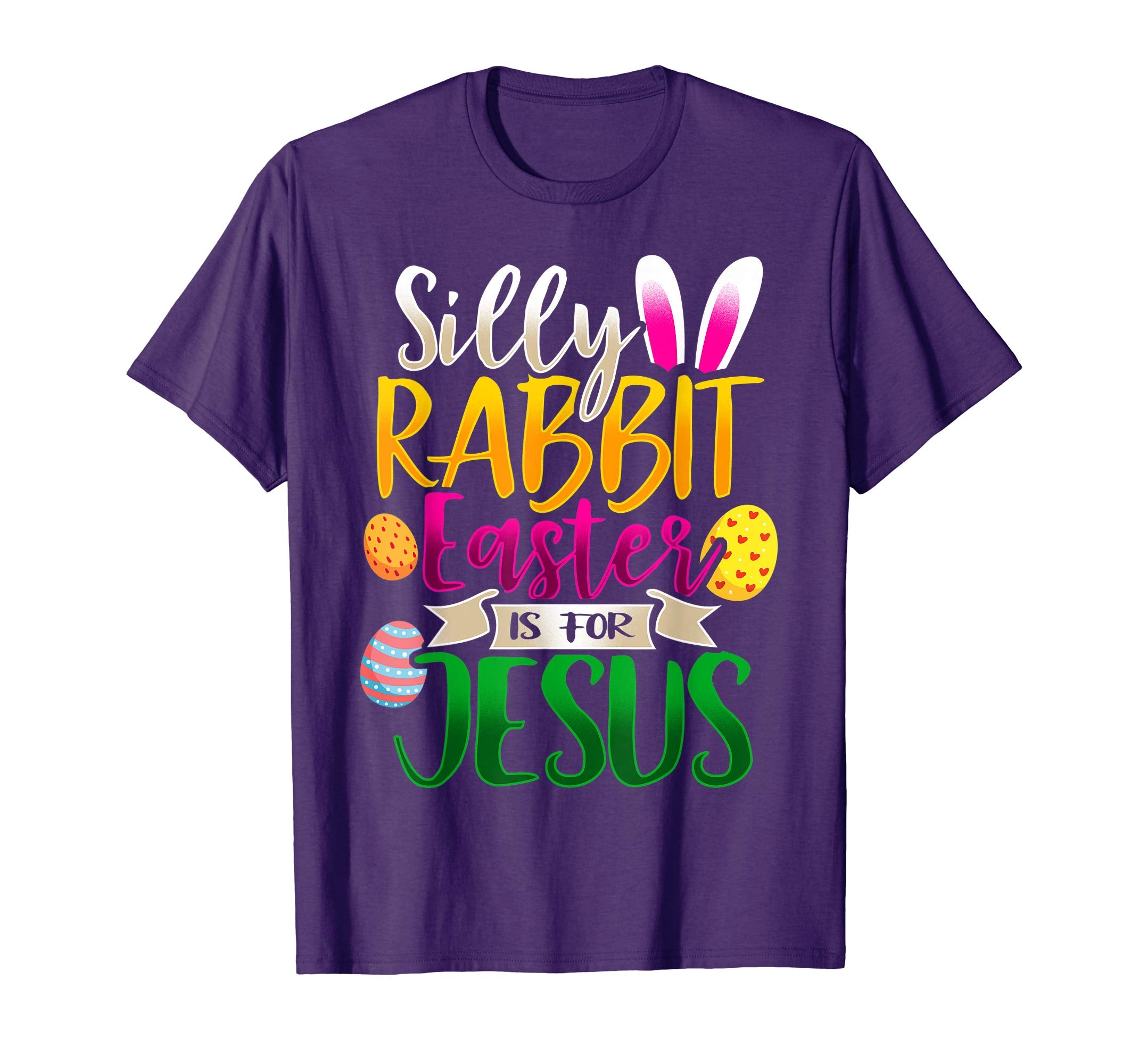 Silly Rabbit Easter is for Jesus Christian T-Shirt