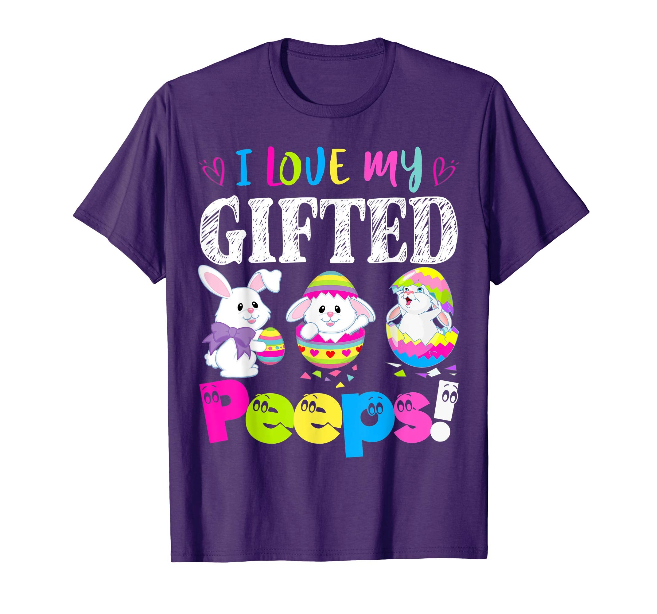 I Love My Gifted Peeps Easter Bunny Gift T-Shirt