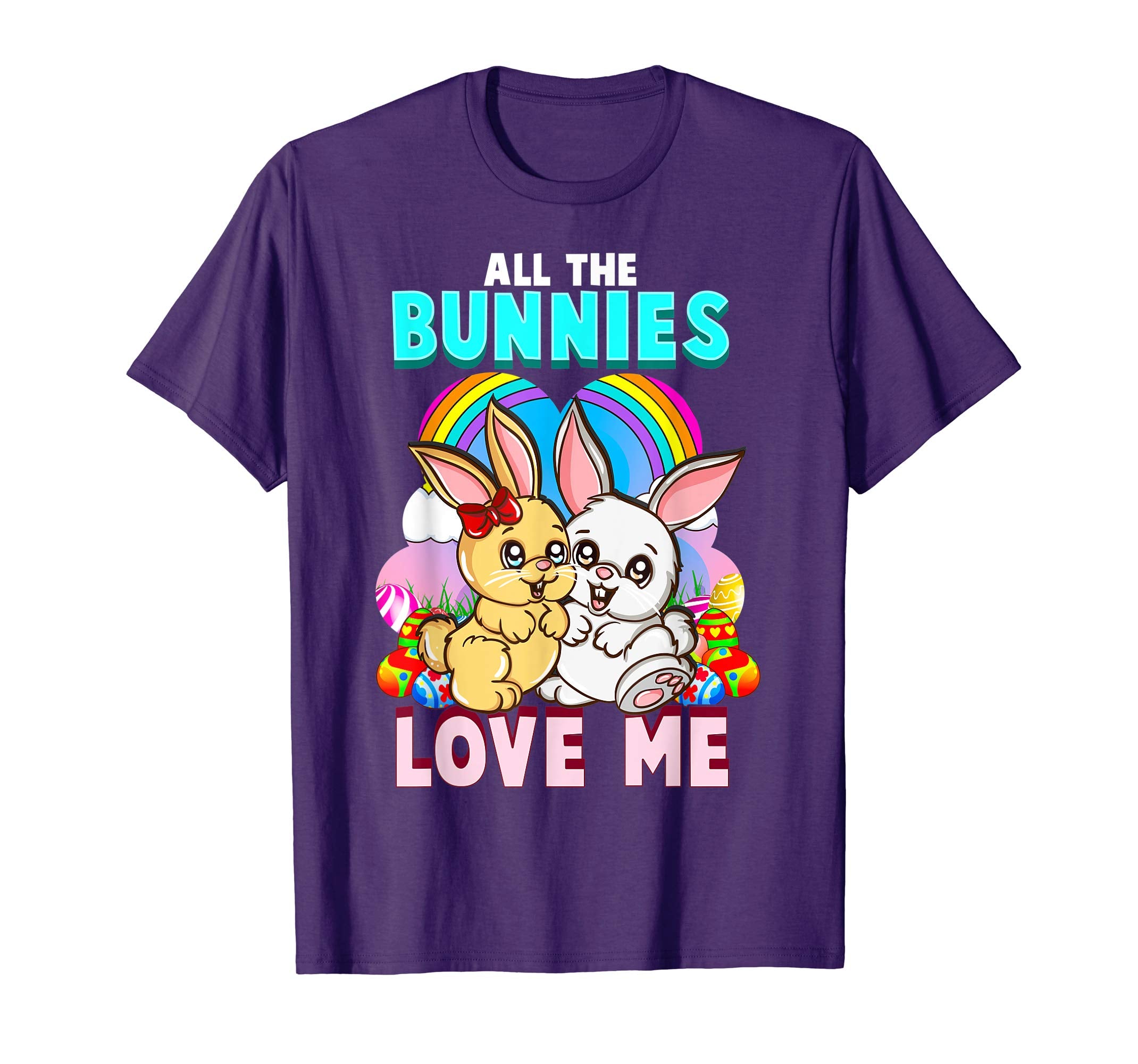 All The Bunnies Love Me Funny Easter Gift T Shirt