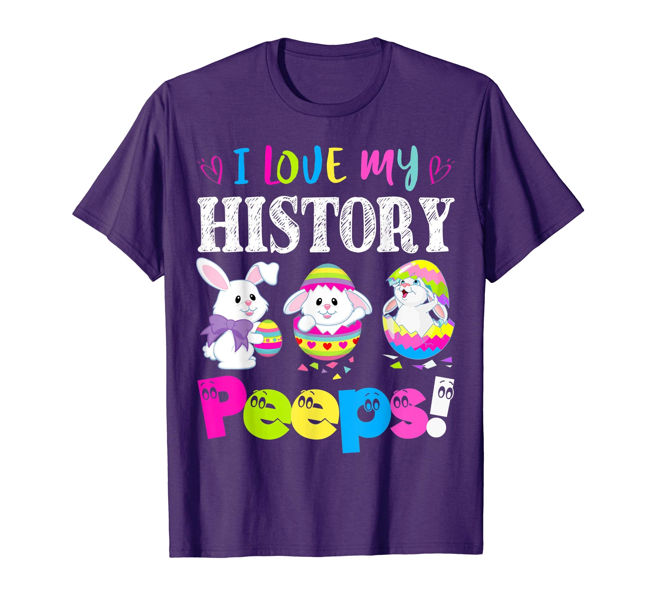 I Love My History Peeps Easter Bunny Gift T-Shirt