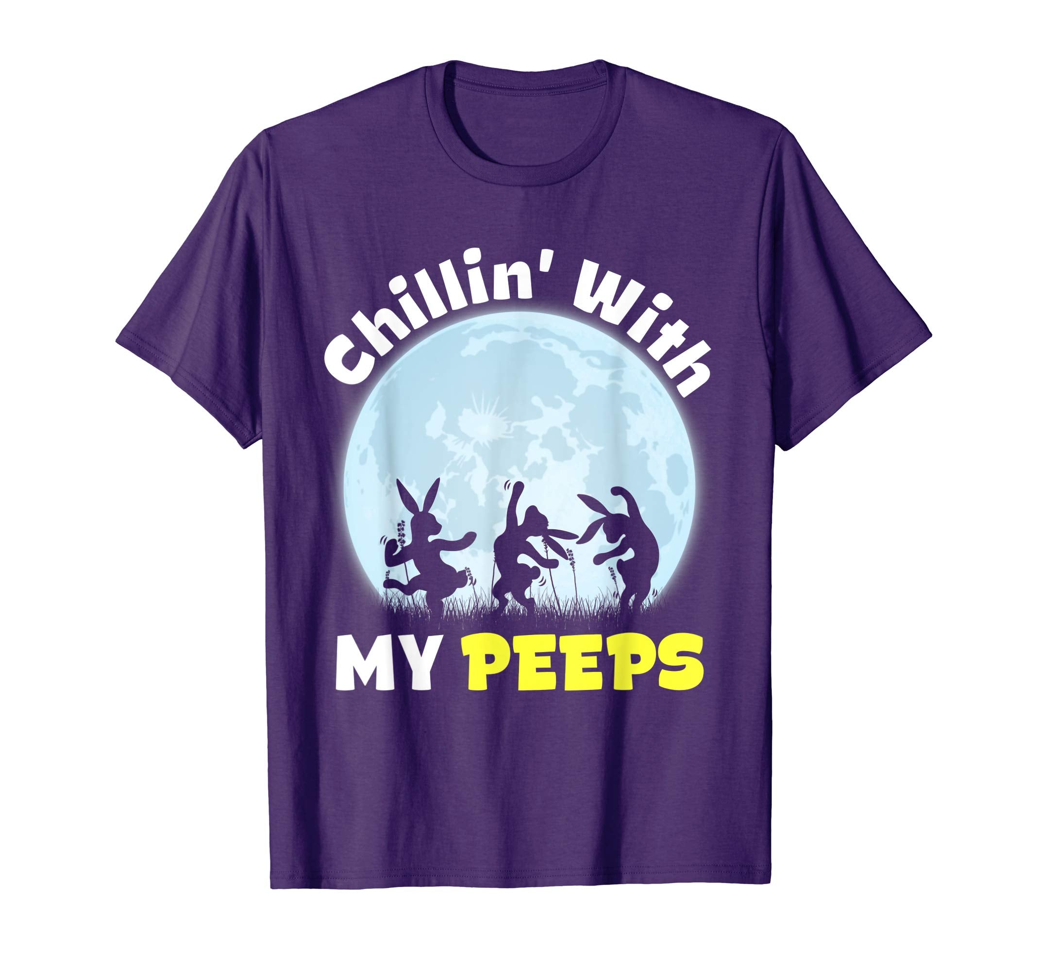 Chillin' With My Peeps Shirt Gifts Easter Bunny Eggs Tee
