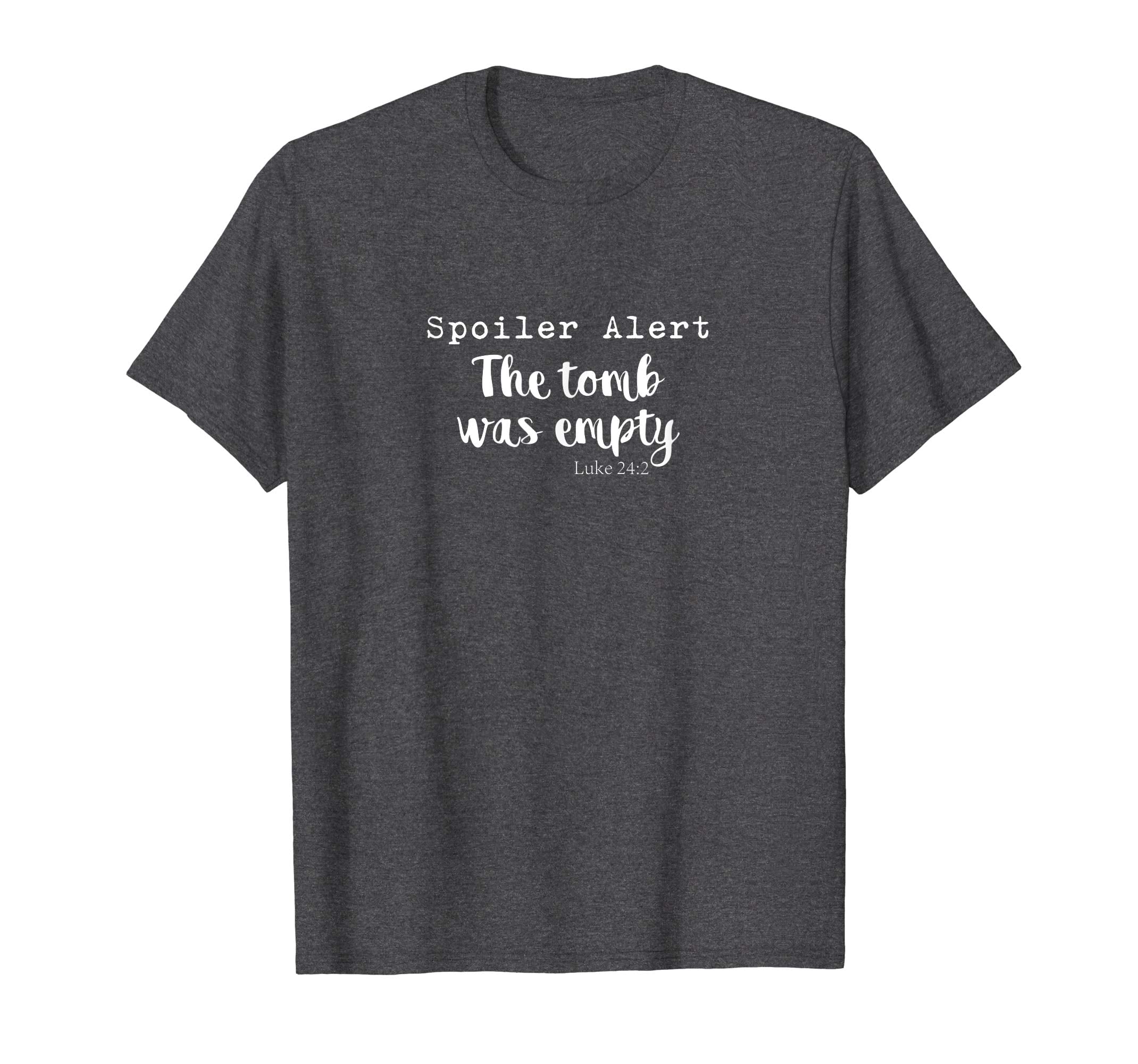 Easter Christian T-Shirt - Spoiler Alert, The Tomb Was Empty
