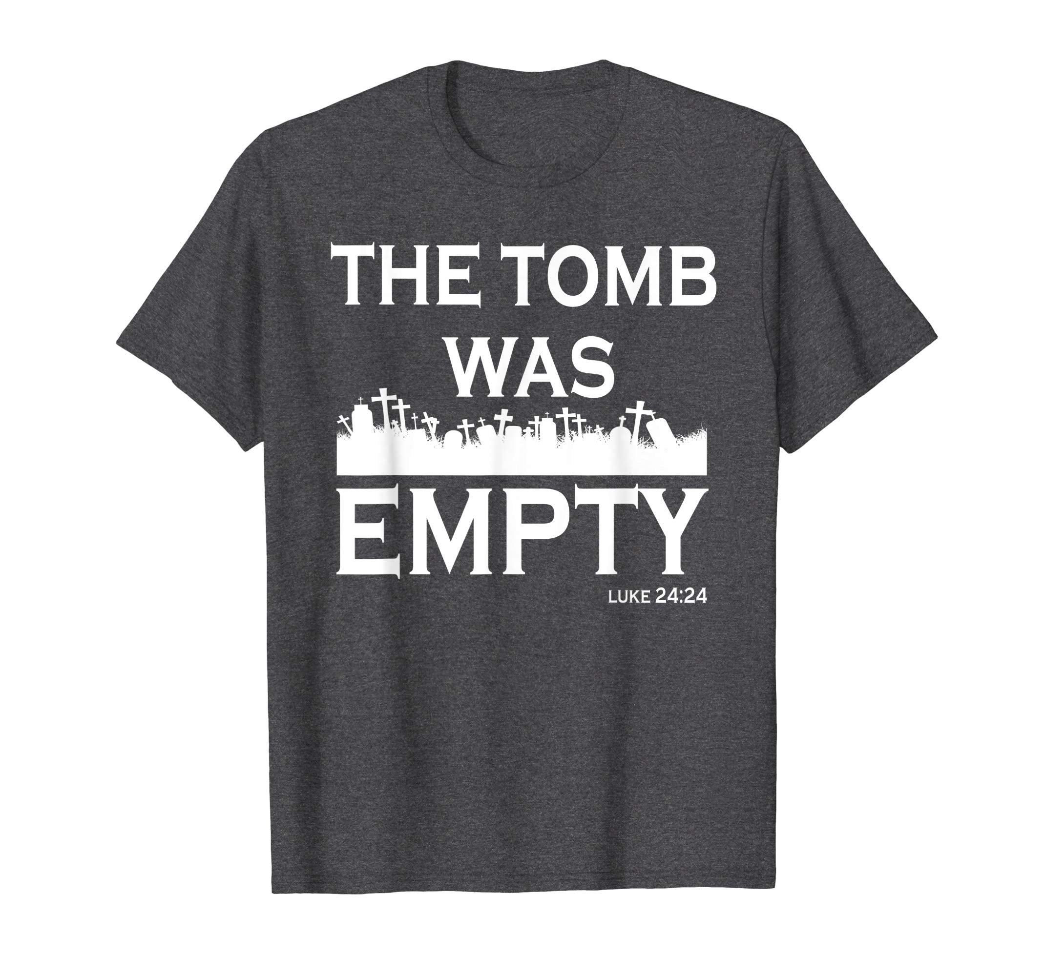 The Tomb Was Empty Shirt Easter Christian T-Shirts Gift
