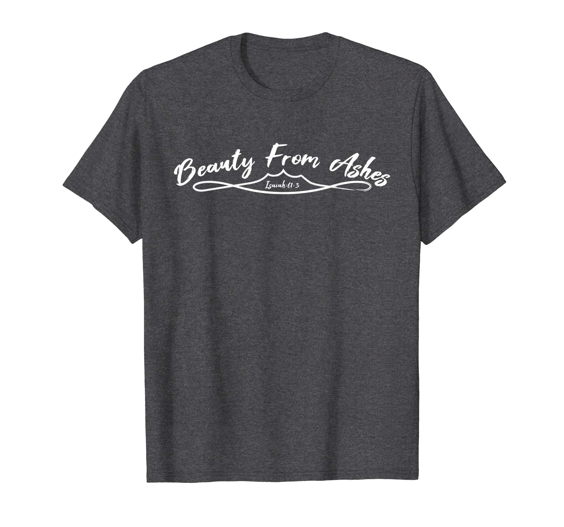 Beauty From Ashes Christian Easter Shirt