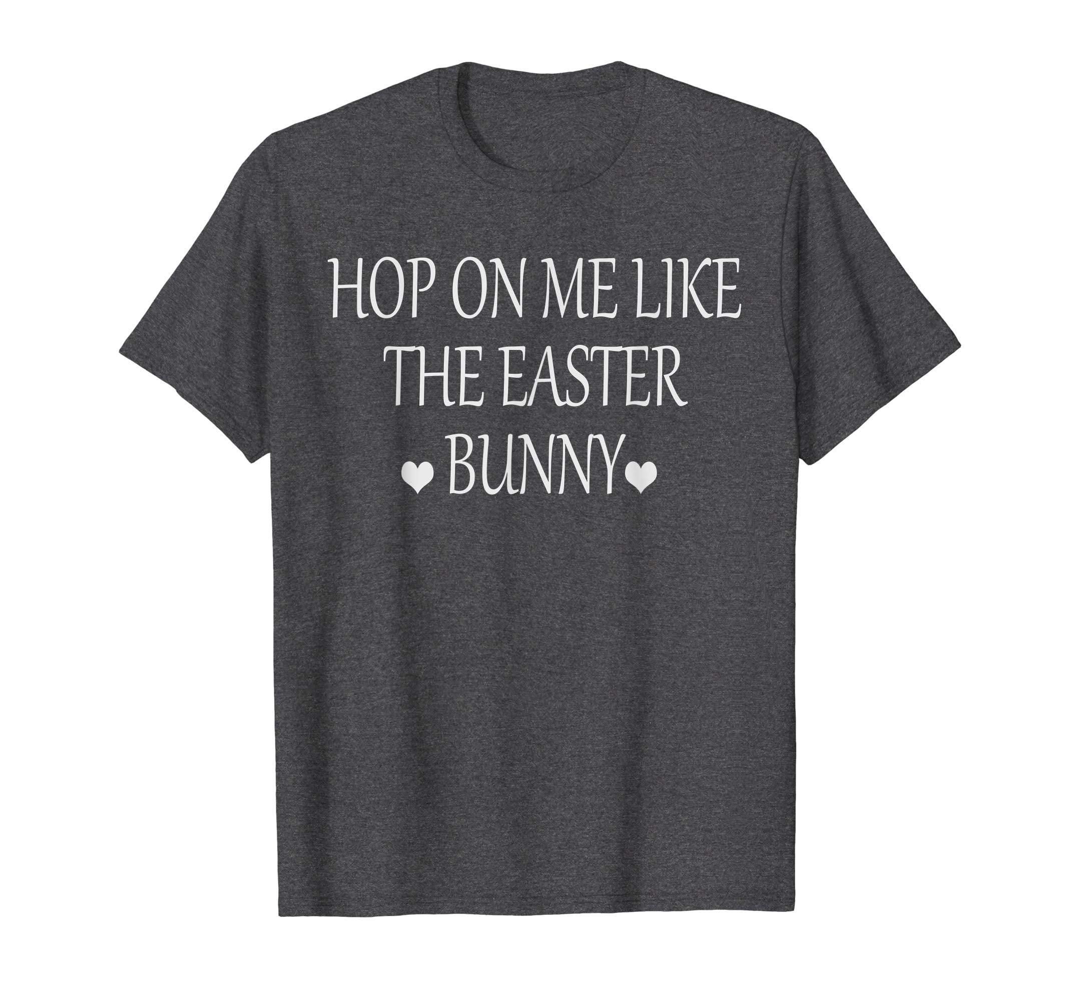 Hop on me like the Easter bunny Late Night Easter Gift Shirt