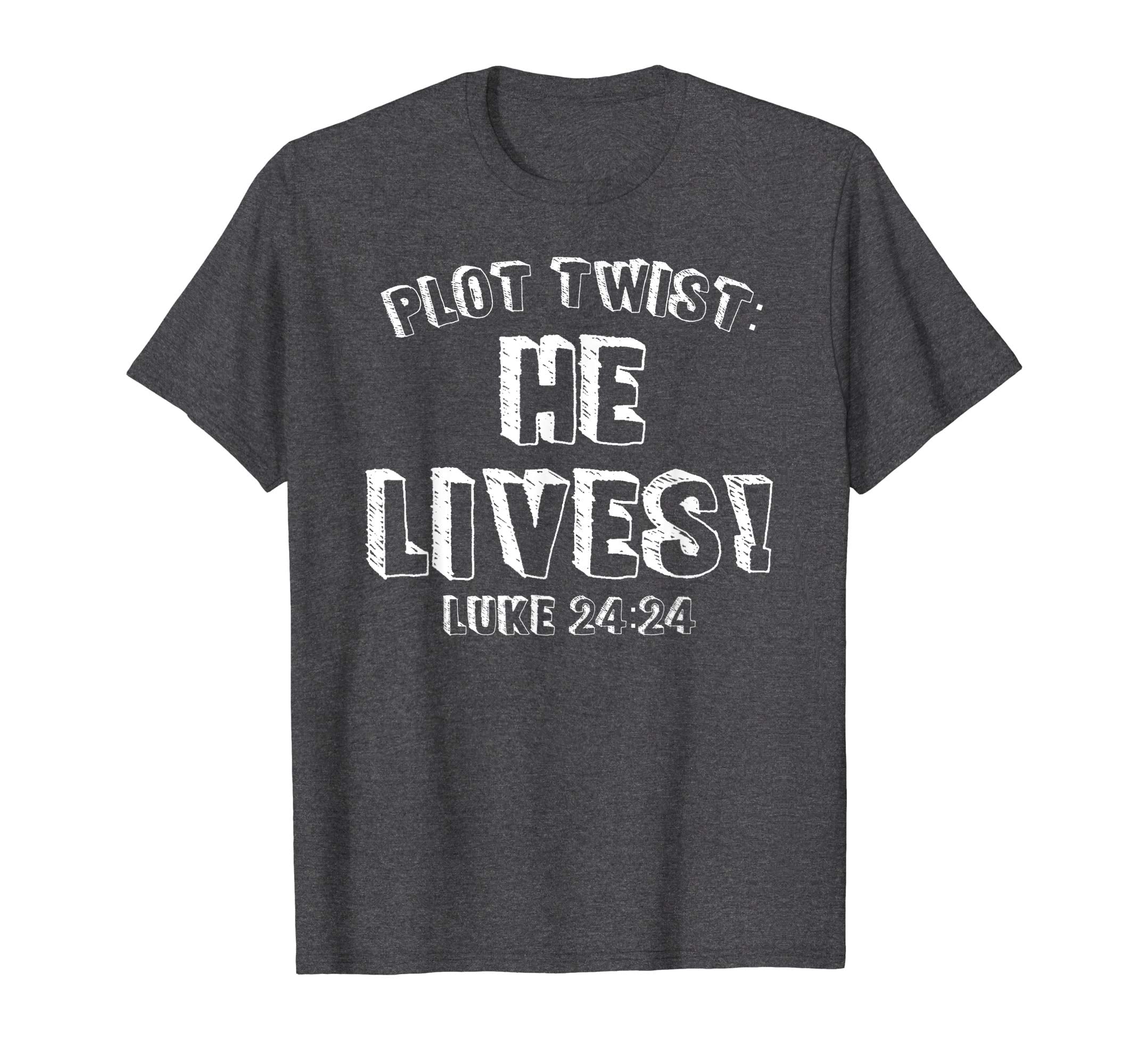 Plot Twist He Lives Jesus Is Alive Luke 24 Easter Tee Shirt