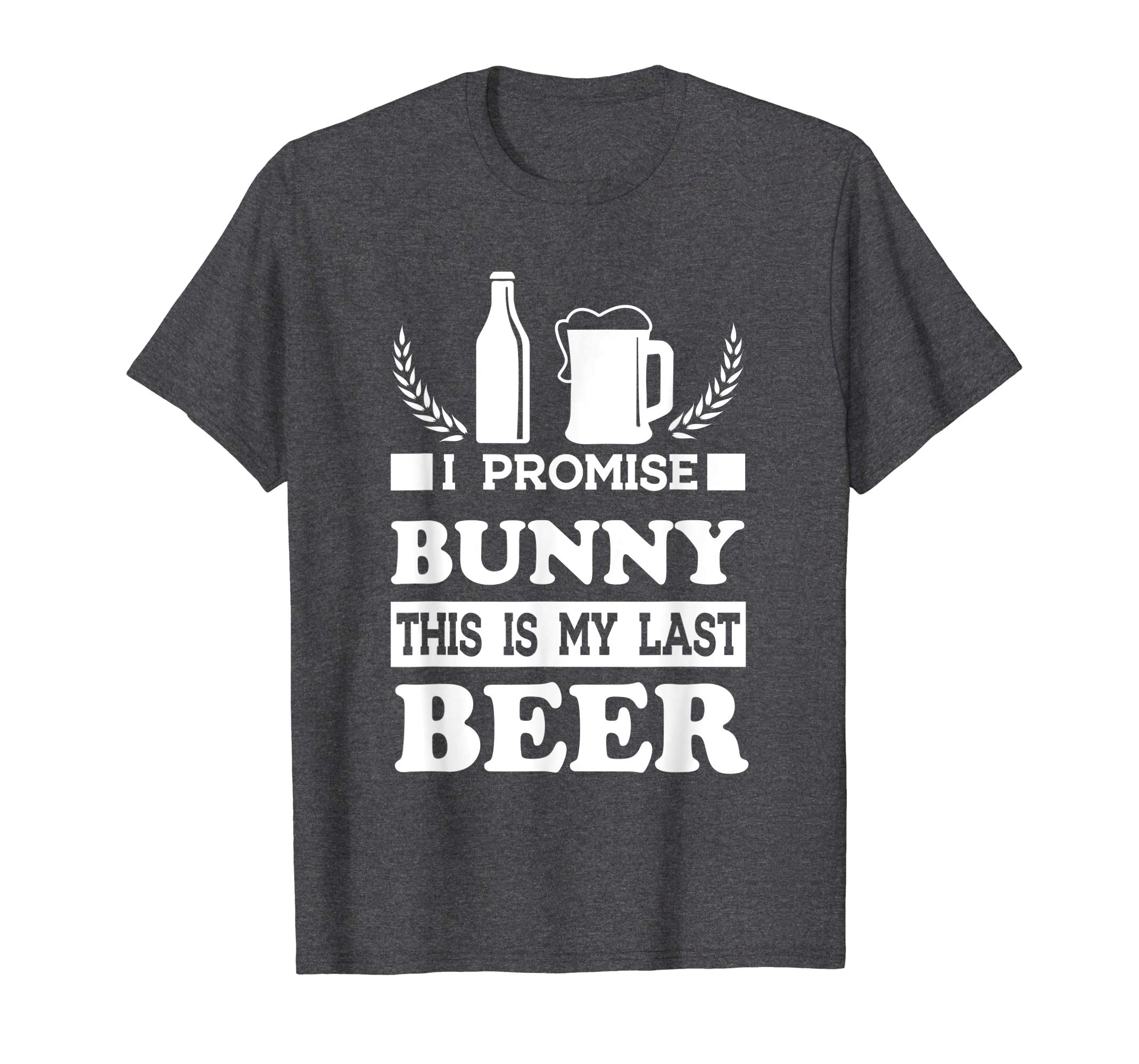 This Is My Last Beer Funny Easter Day Drinking T-Shirt Gift