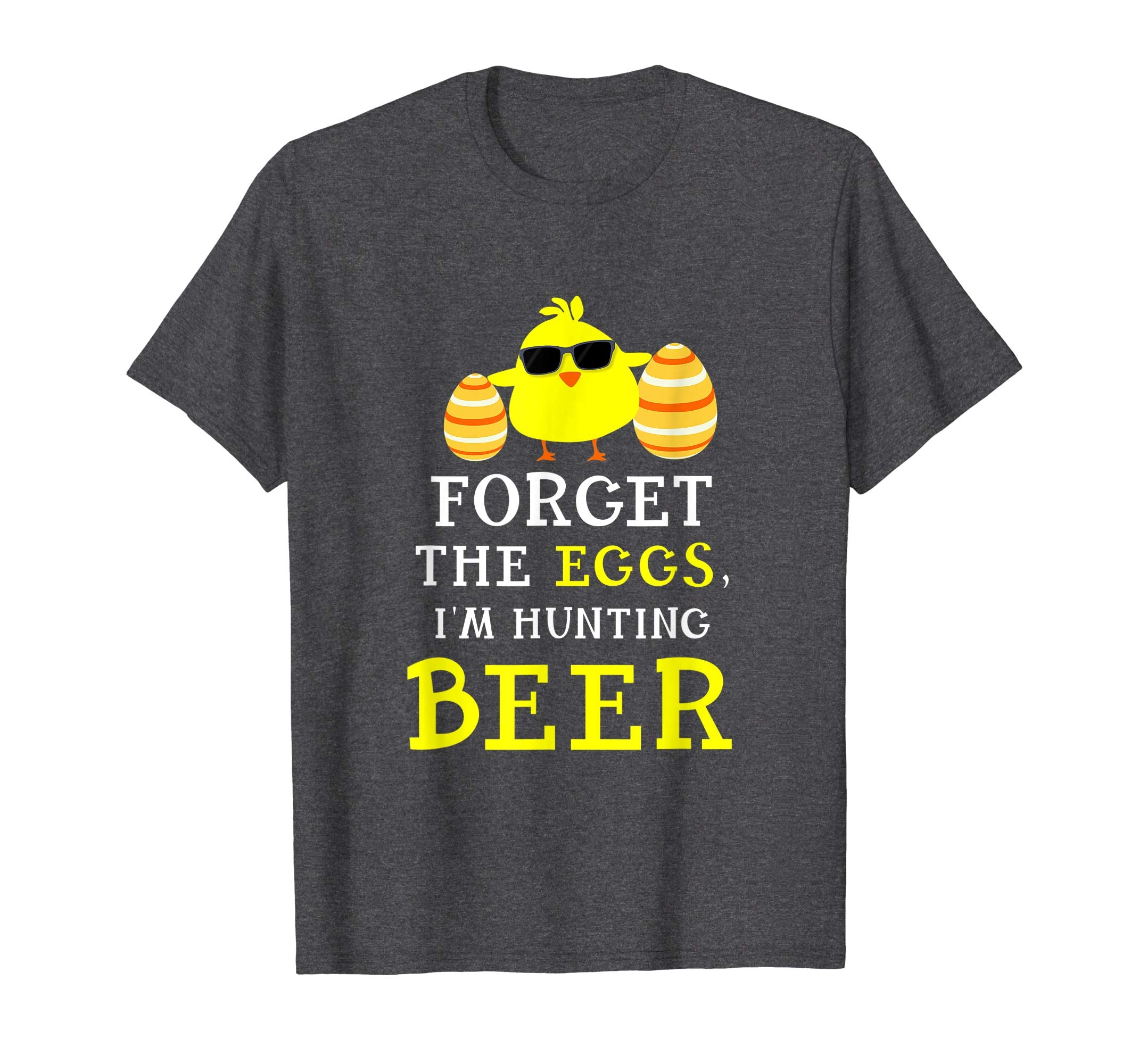 Forget The Eggs, I'm Hunting Beer Easter Day T-Shirt Gifts